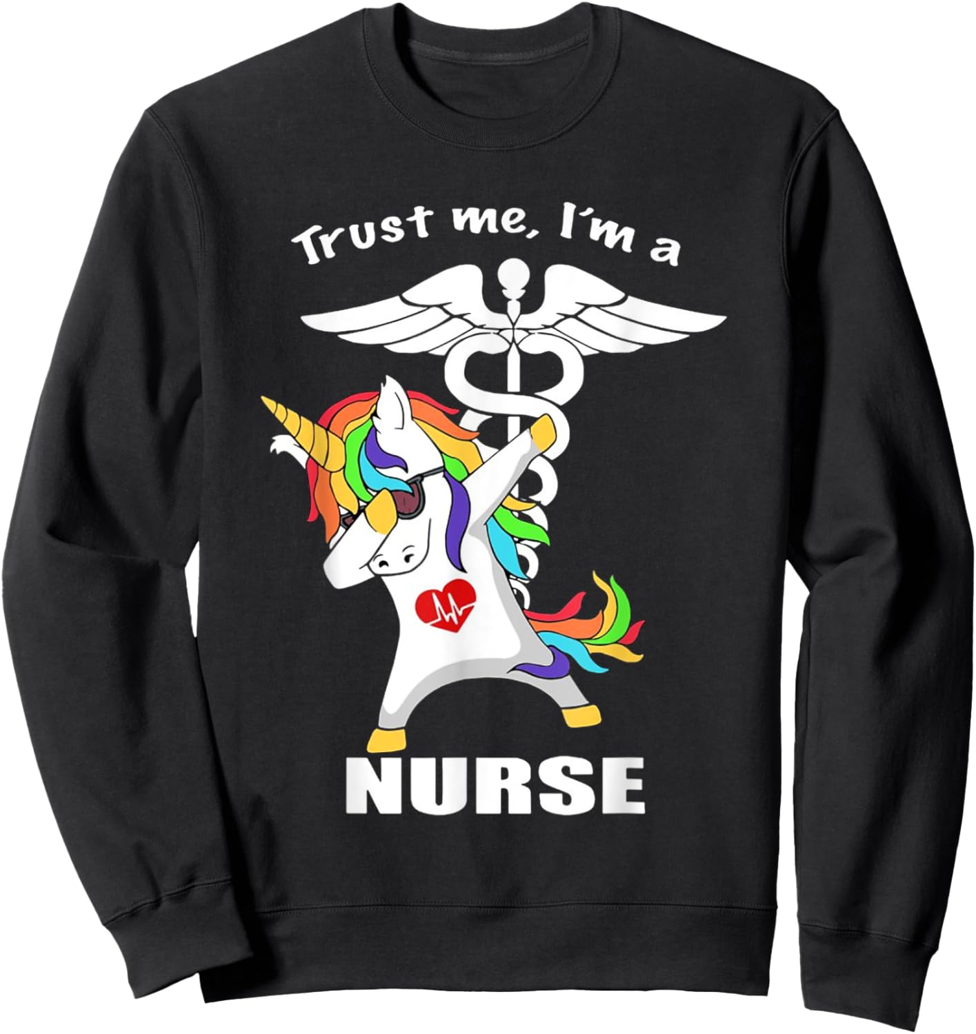 Trust me I'm a Nurse Unicorn Sweatshirt - Sweatshirt | Black