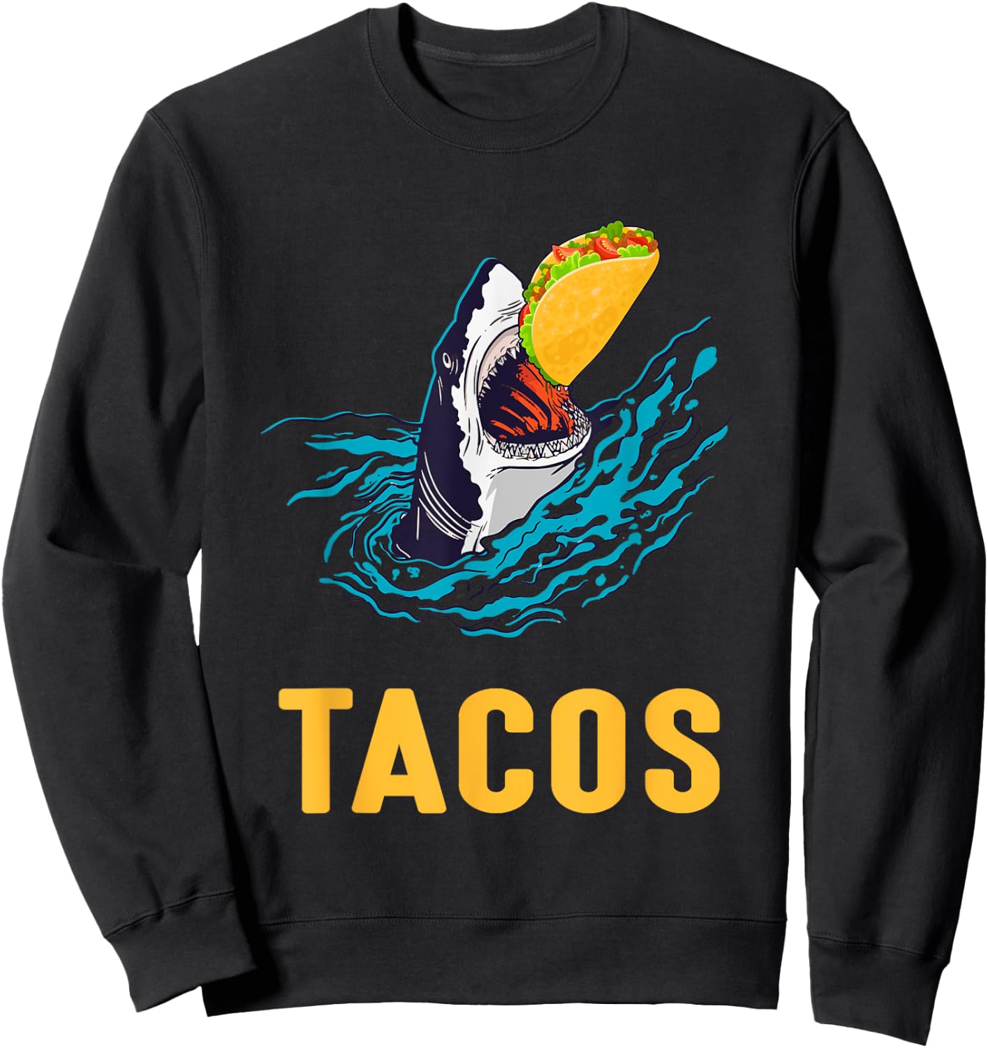 Tacos Shark Jaws Taco Lover Sweatshirt - Sweatshirt | Black