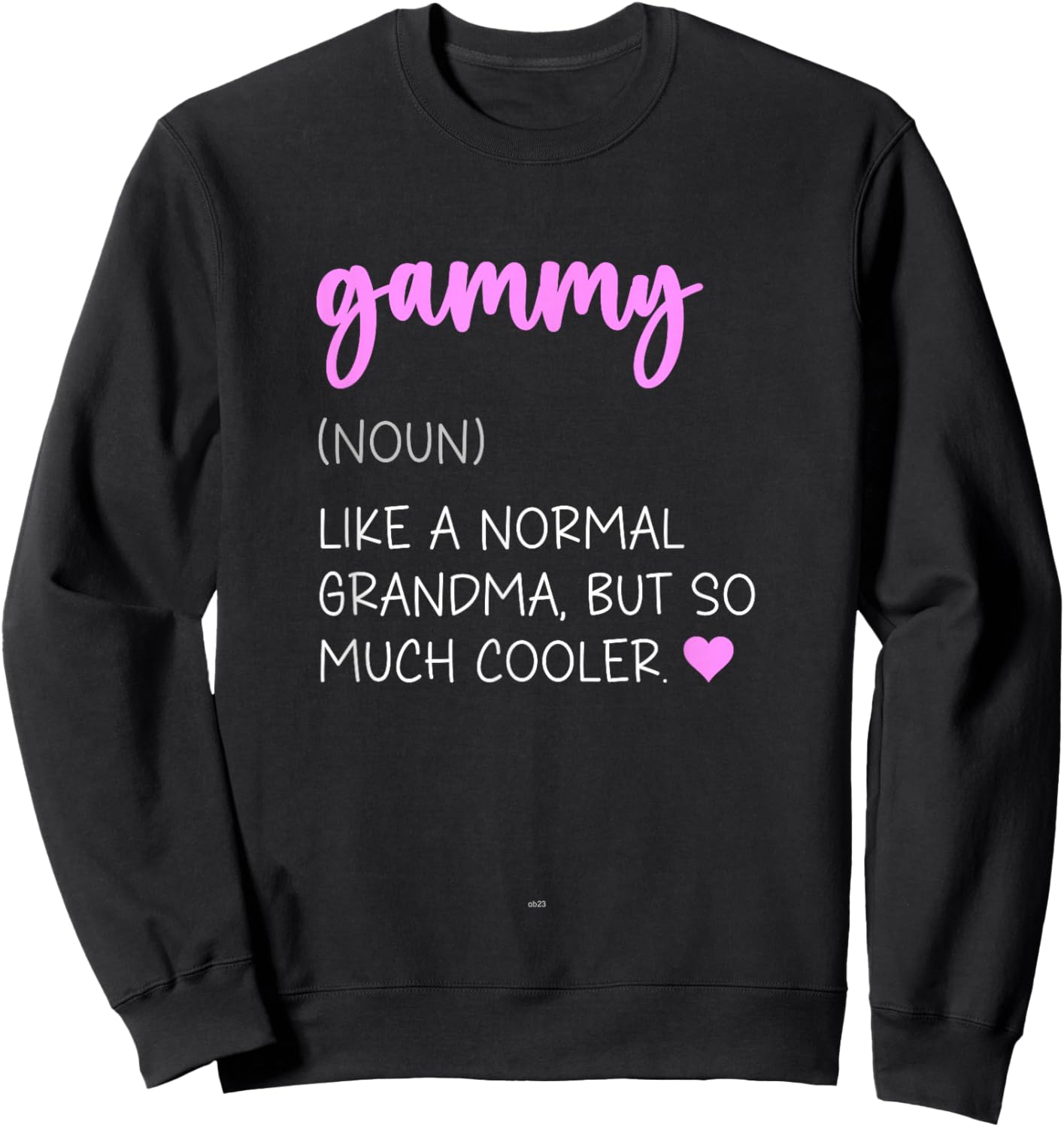Gammy Definition Cute Mother's Day Noun Sweatshirt - Sweatshirt | Black
