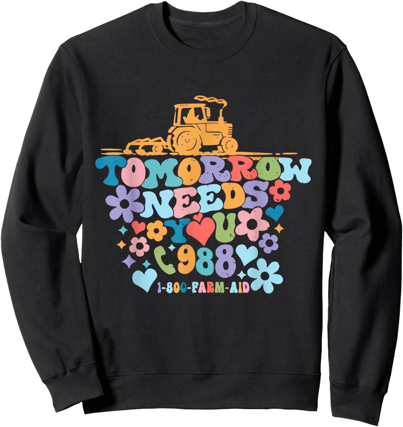 Tomorrow Needs You 1-800-Farm-Aid Apparel Sweatshirt - Sweatshirt | Black