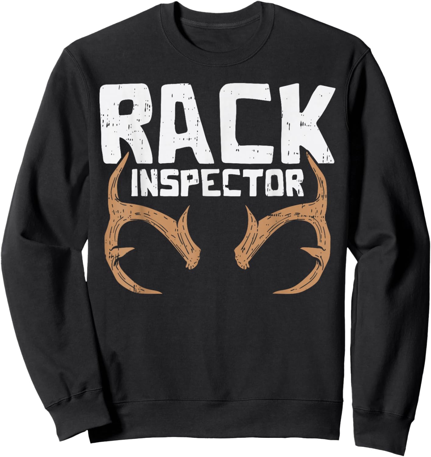 Rack Inspector Funny Deer Elk Buck Bow Hunting Hunter Gift Sweatshirt - Sweatshirt | Black