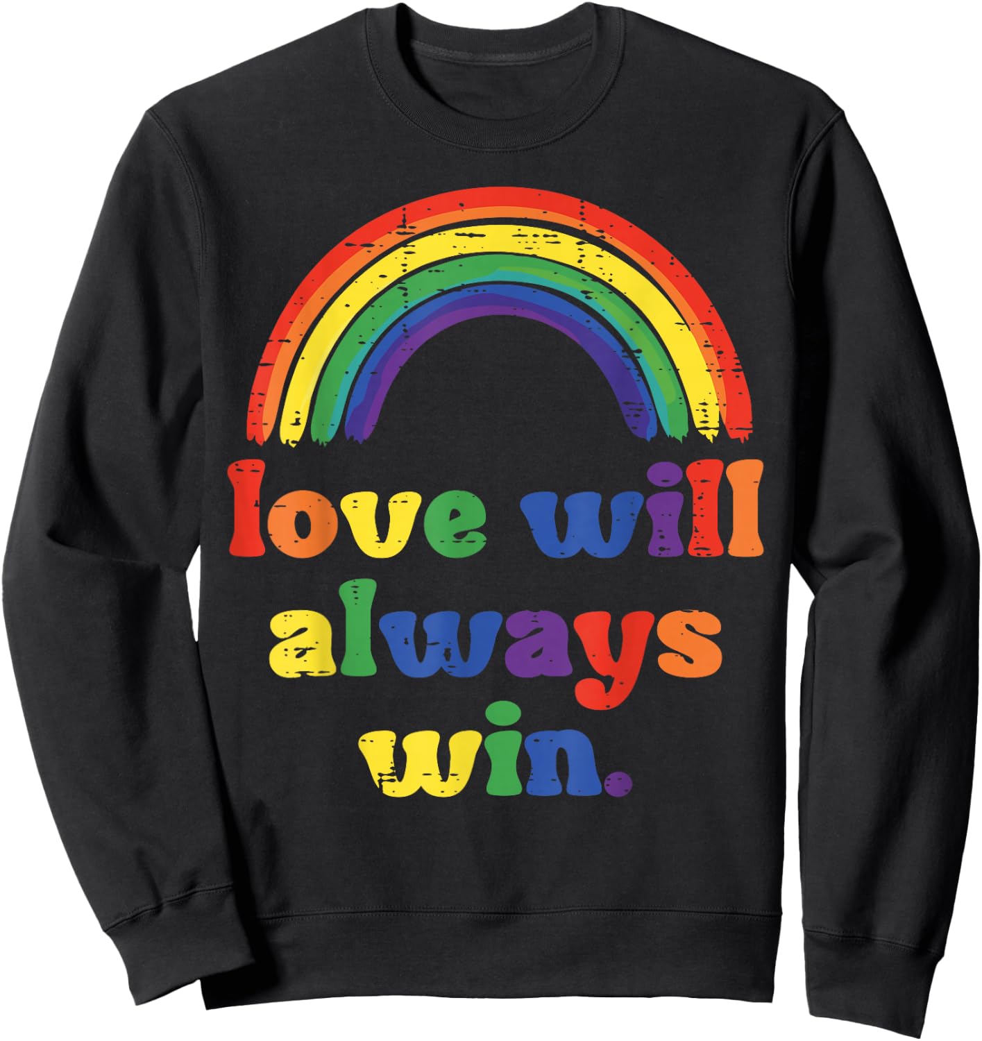 Gay Pride Month Love Always Win LGBTQ Ally Rainbow Men Women Sweatshirt - Sweatshirt | Black