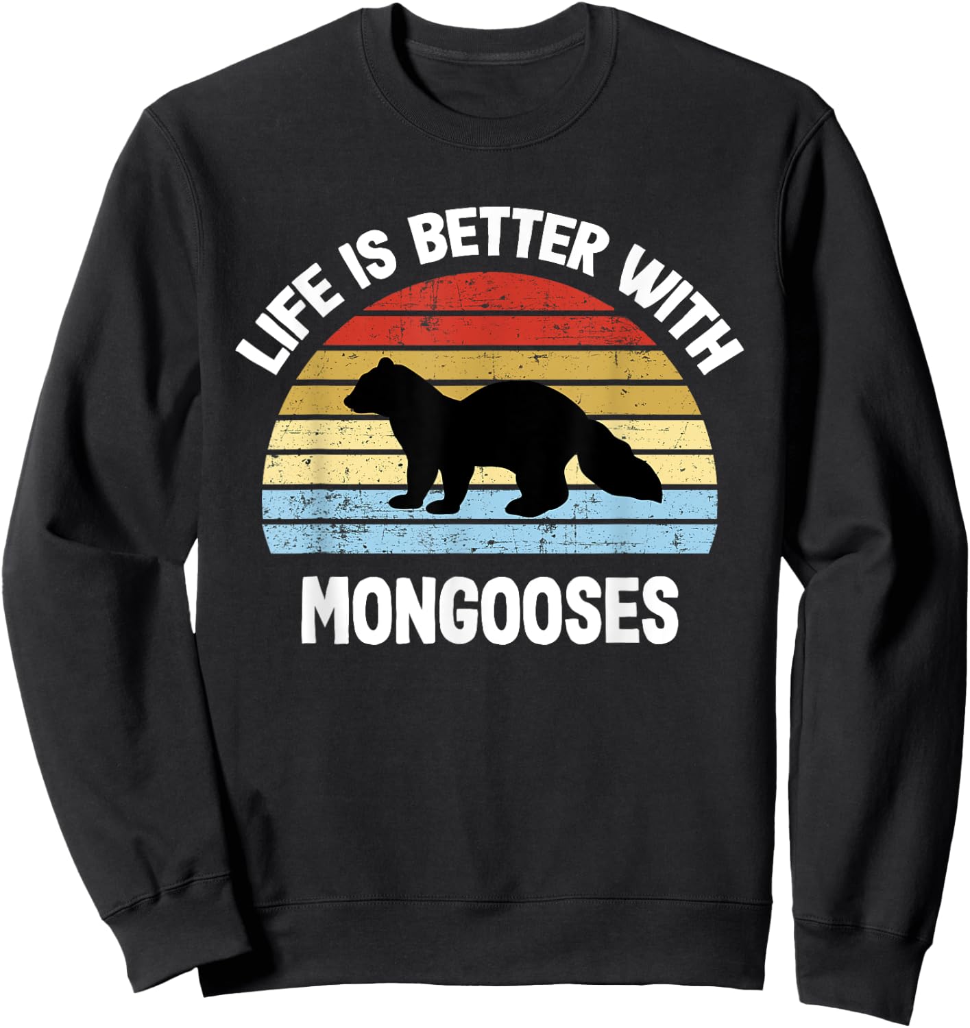 Mongoose | Life is Better With Mongoose s Sweatshirt - Sweatshirt | Black