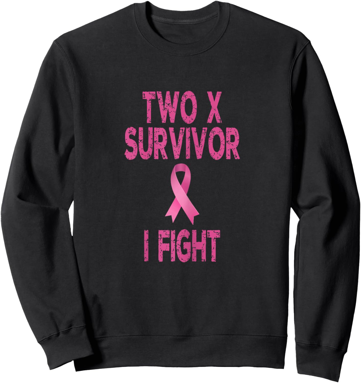 Two X Survivor Breast Cancer I Fight Sweatshirt - Sweatshirt | Black