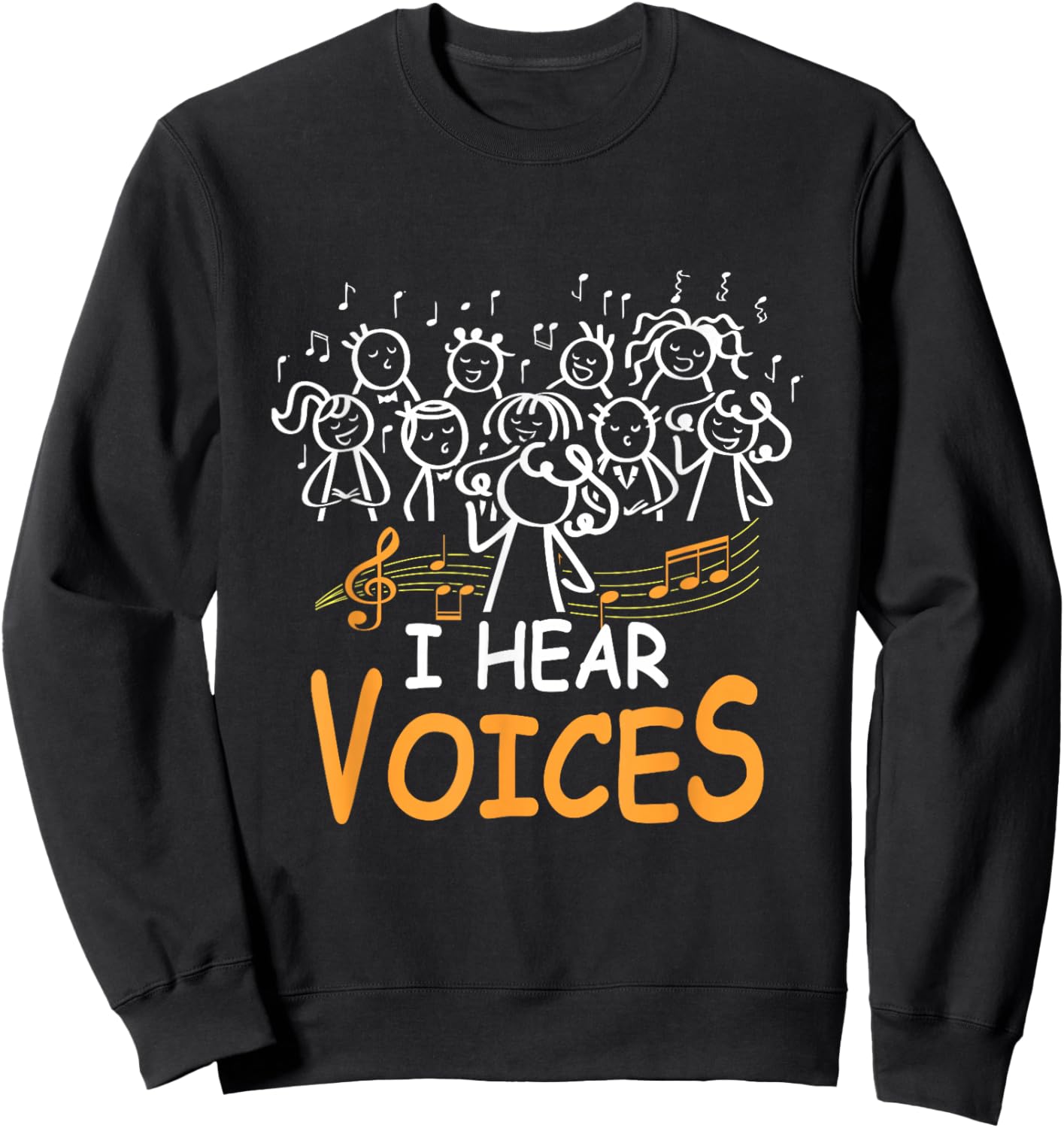 Choir Teacher I Hear Voices Chorister Church Choral Music Sweatshirt - Sweatshirt | Black