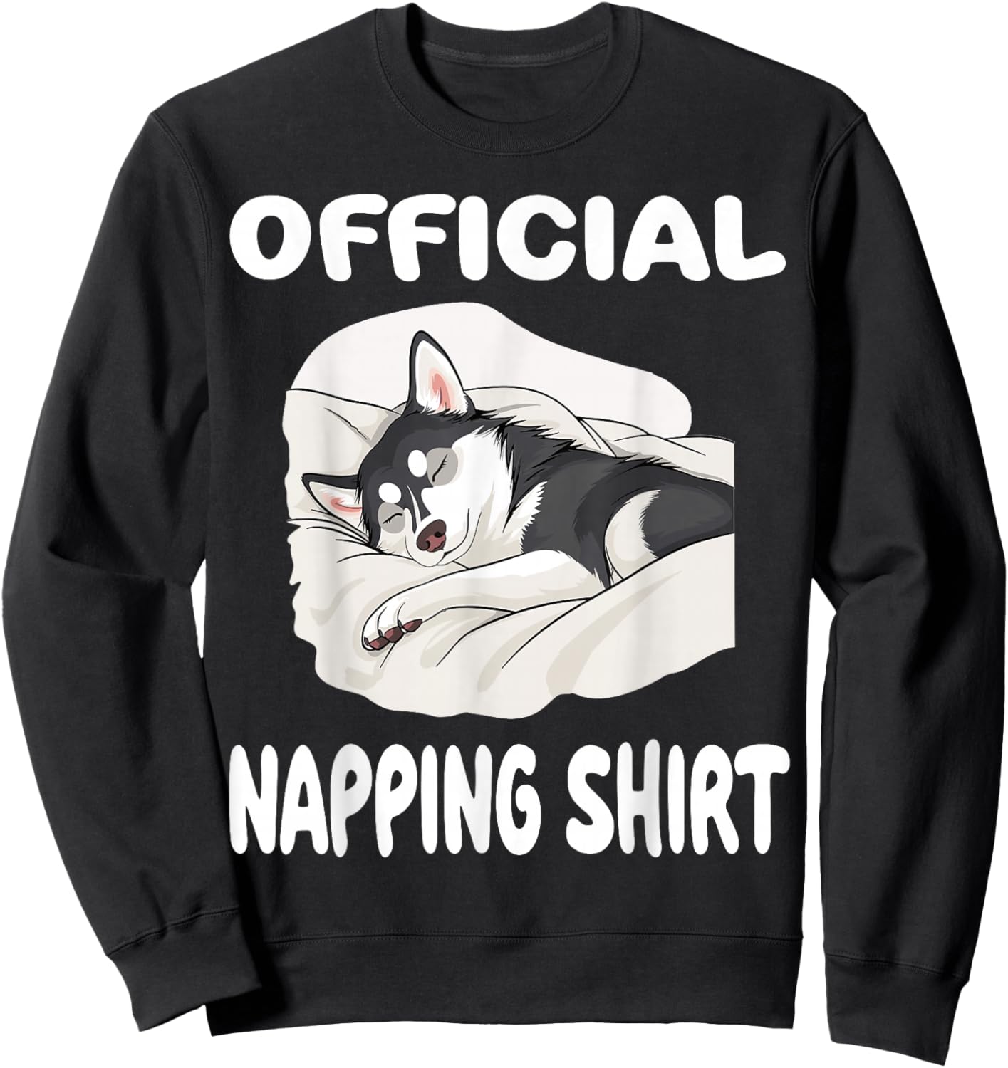 Siberian Husky Dog Pajamas Nightgown Official Napping Men Women Girls Kids Sweatshirt - Sweatshirt | Black