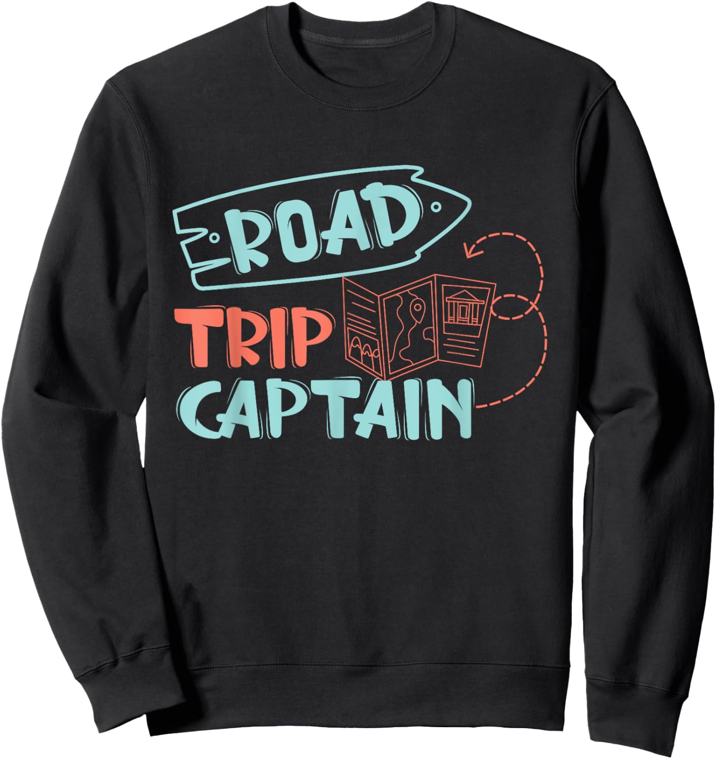 Road Trip Captain Traveler Vacation Explorer Adventure Gift Sweatshirt - Sweatshirt | Black