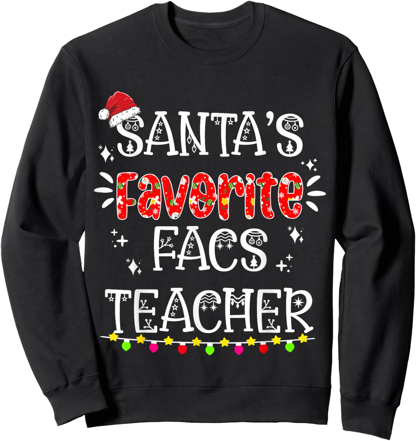 Santas Favorite Facs Teacher - Funny Christmas Facs Teacher Sweatshirt - Sweatshirt | Black