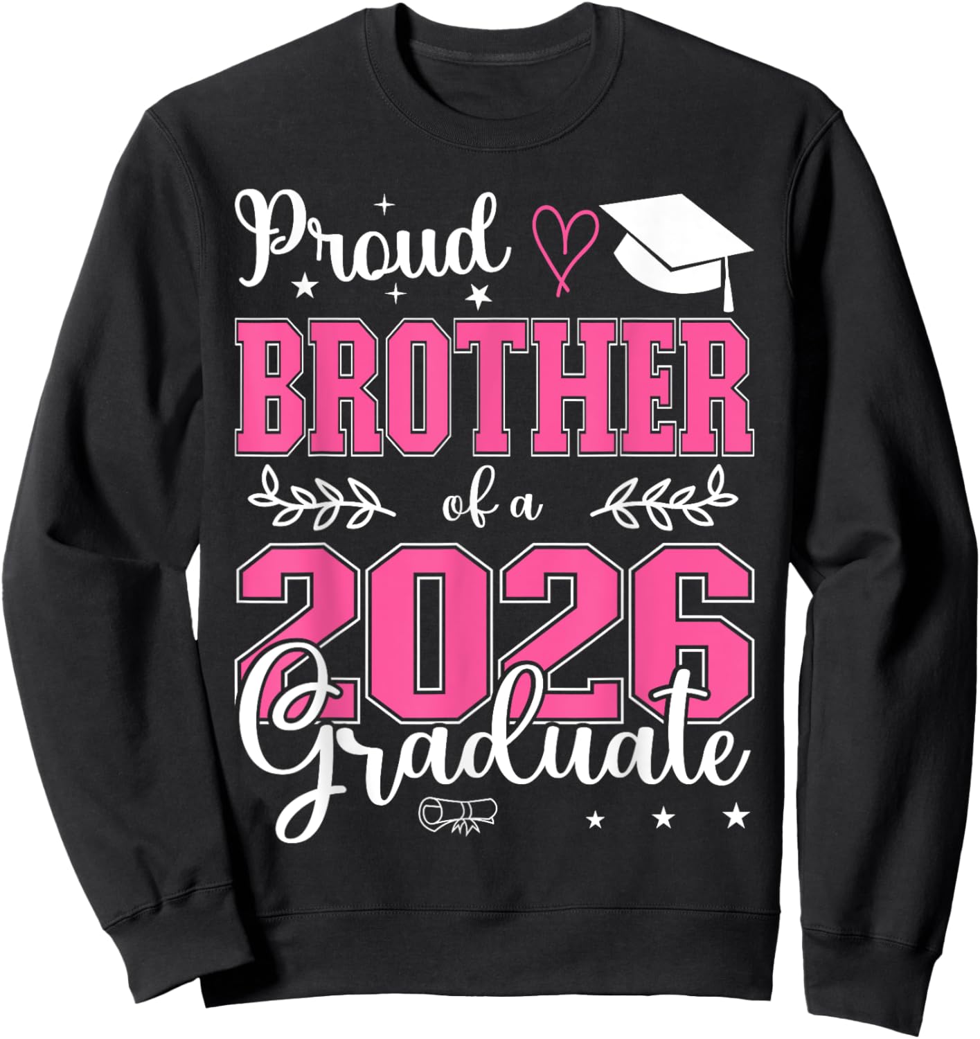 Proud Brother of a Class of 2026 Graduate for Graduation Sweatshirt - Sweatshirt | Black