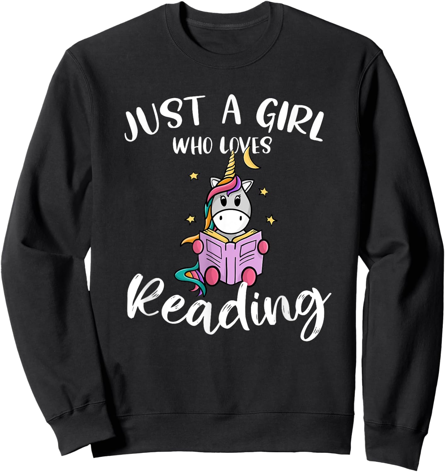 Just a Girl Who Loves Reading: Funny unicorn and book lovers Sweatshirt - Sweatshirt | Black