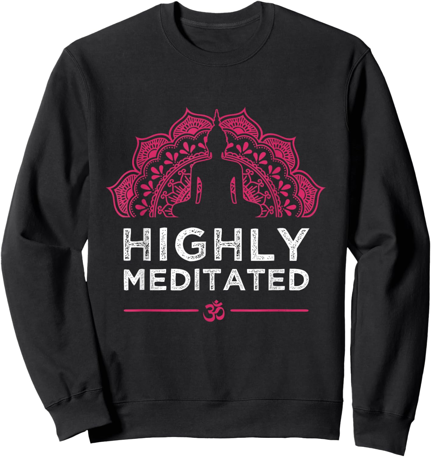 Highly Meditated Yoga Meditation Saying Women Gift Sweatshirt - Sweatshirt | Black