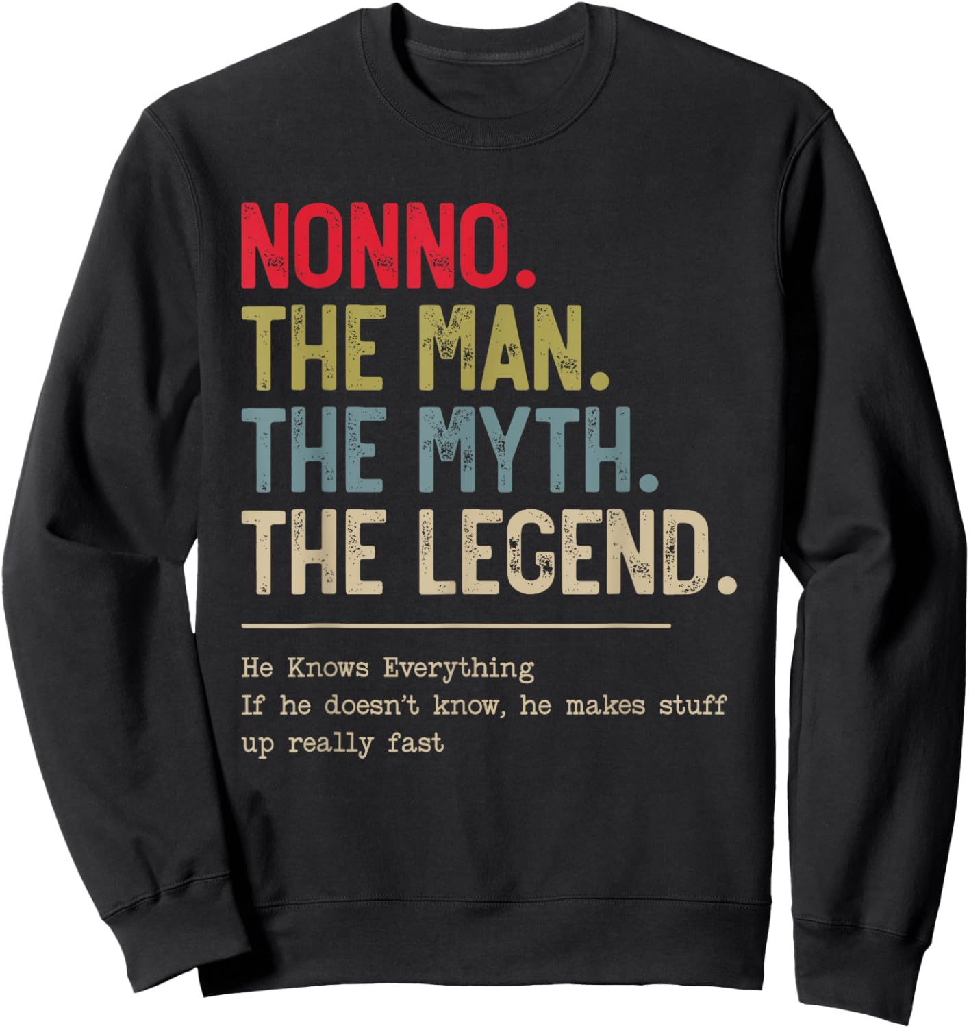 Nonno The Man The Myth The Legend He Knows Everything Sweatshirt - Sweatshirt | Black