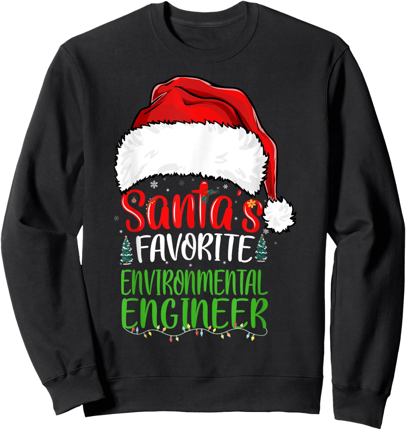 Santa's Favorite Environmental Engineer Funny Christmas Sweatshirt - Sweatshirt | Black