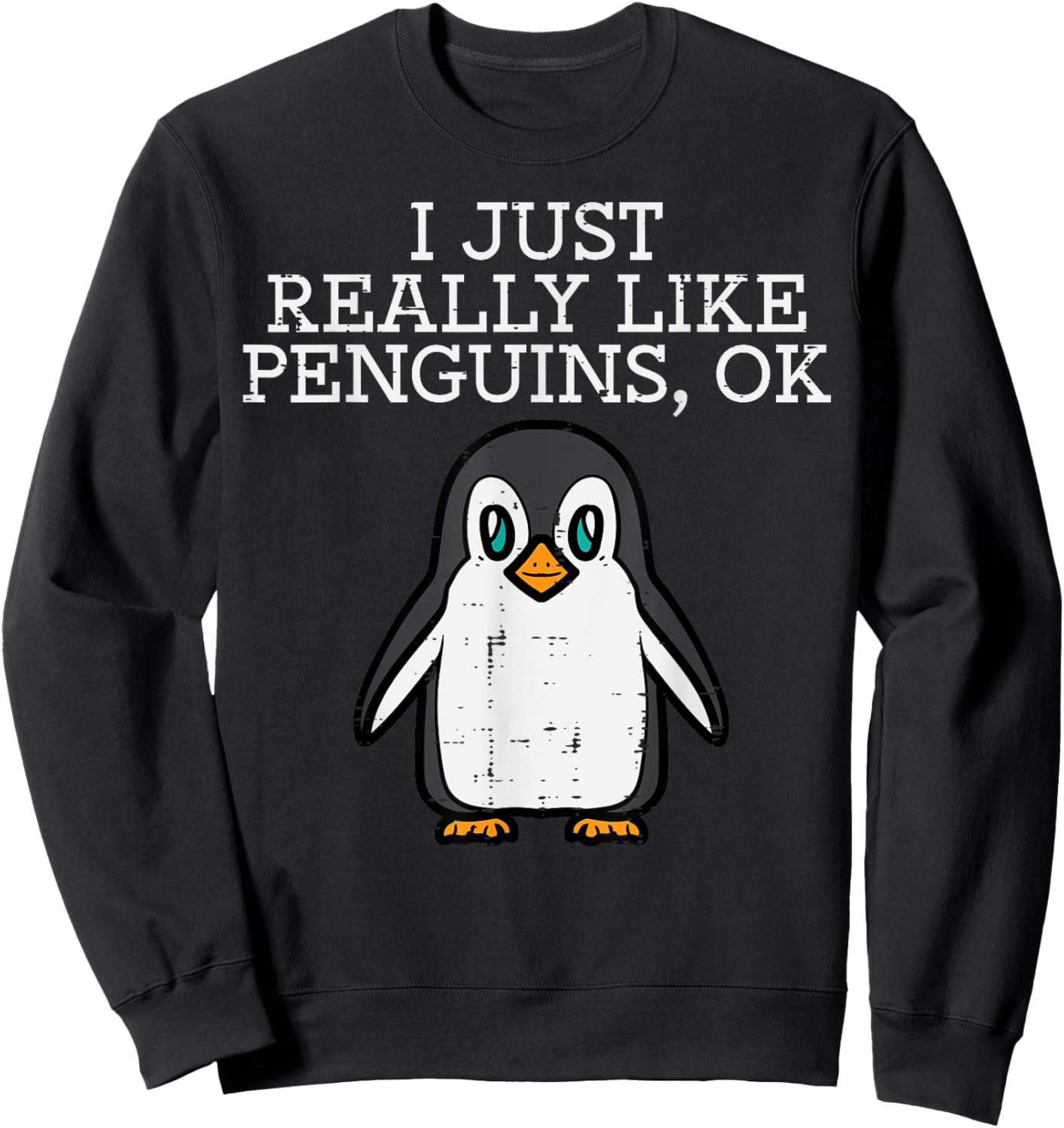 I Just Really Like Penguins Cute Men Women Boys Girls Kids Sweatshirt - Sweatshirt | Black