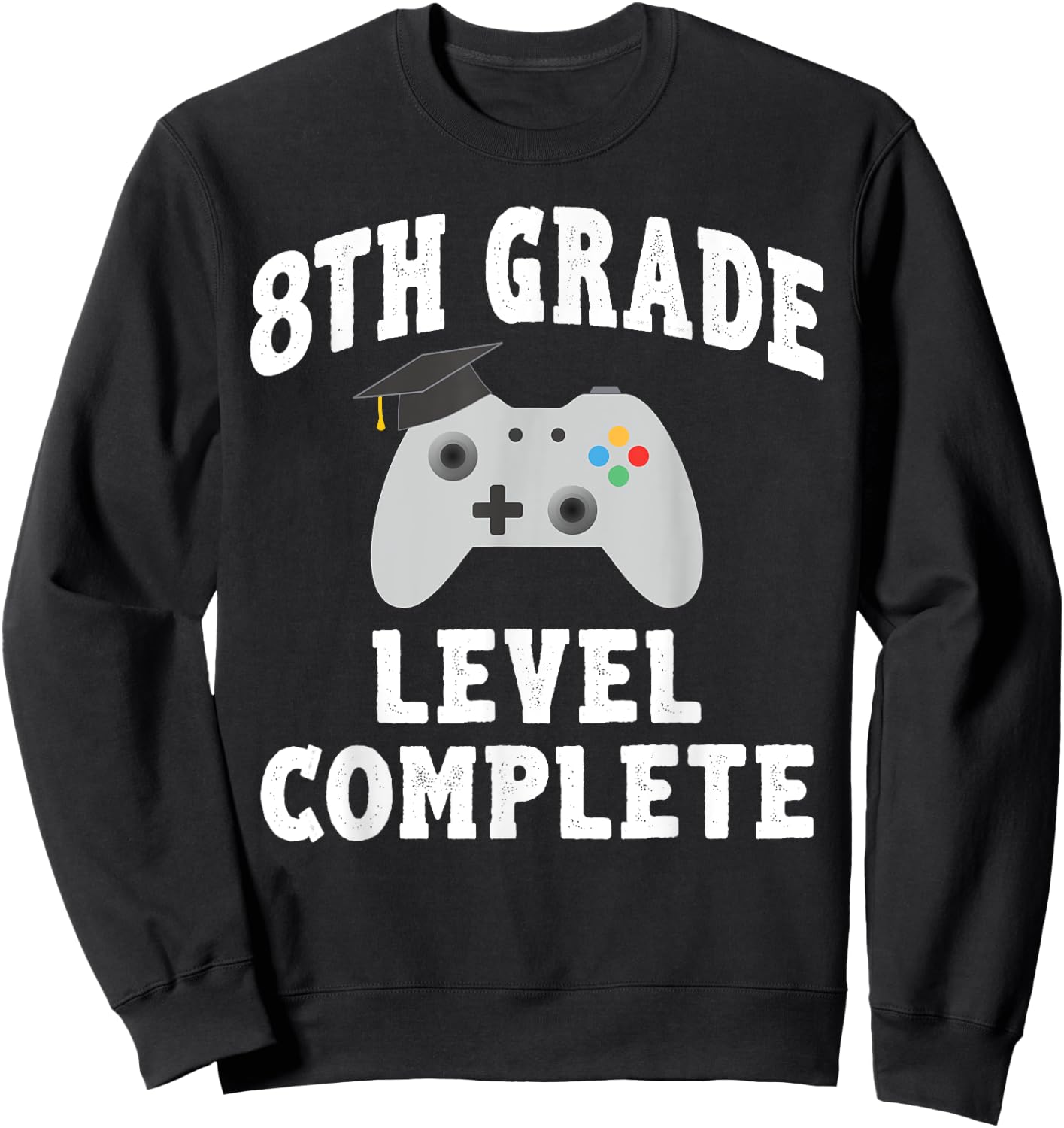 8th Grade Level Complete Gamer Class Of 2025 Graduation Sweatshirt - Sweatshirt | Black