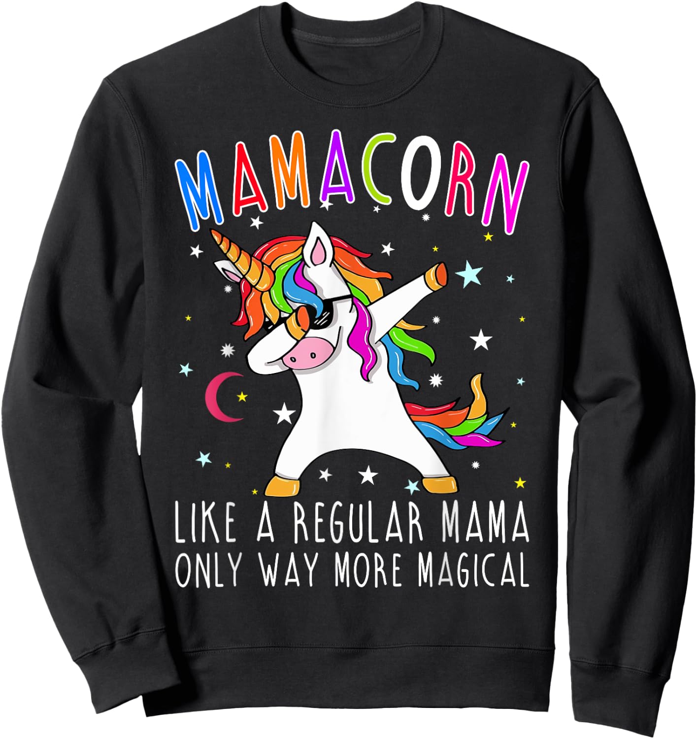 Mamacorn Like Regular Mama Only Way More Magical Sweatshirt - Sweatshirt | Black