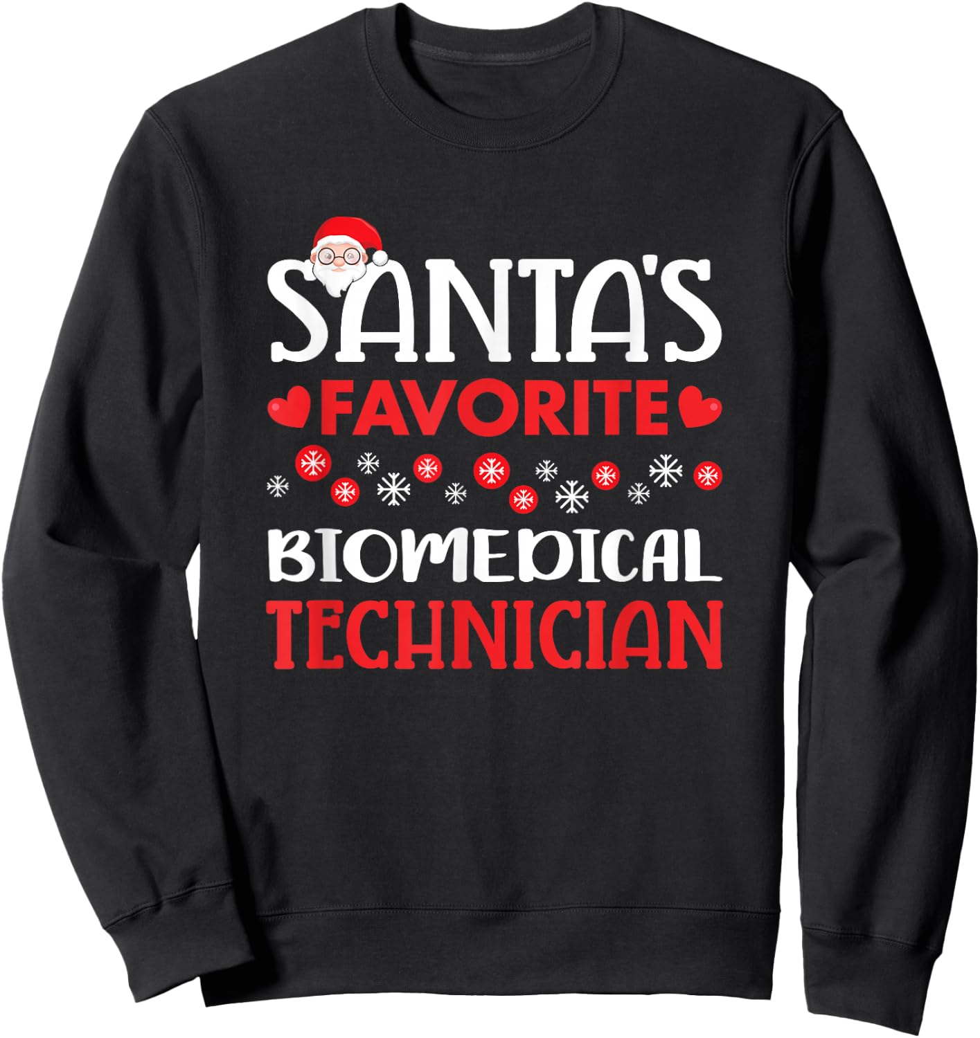 Funny Santa's Favorite Biomedical Technician Christmas Gift Sweatshirt - Sweatshirt | Black