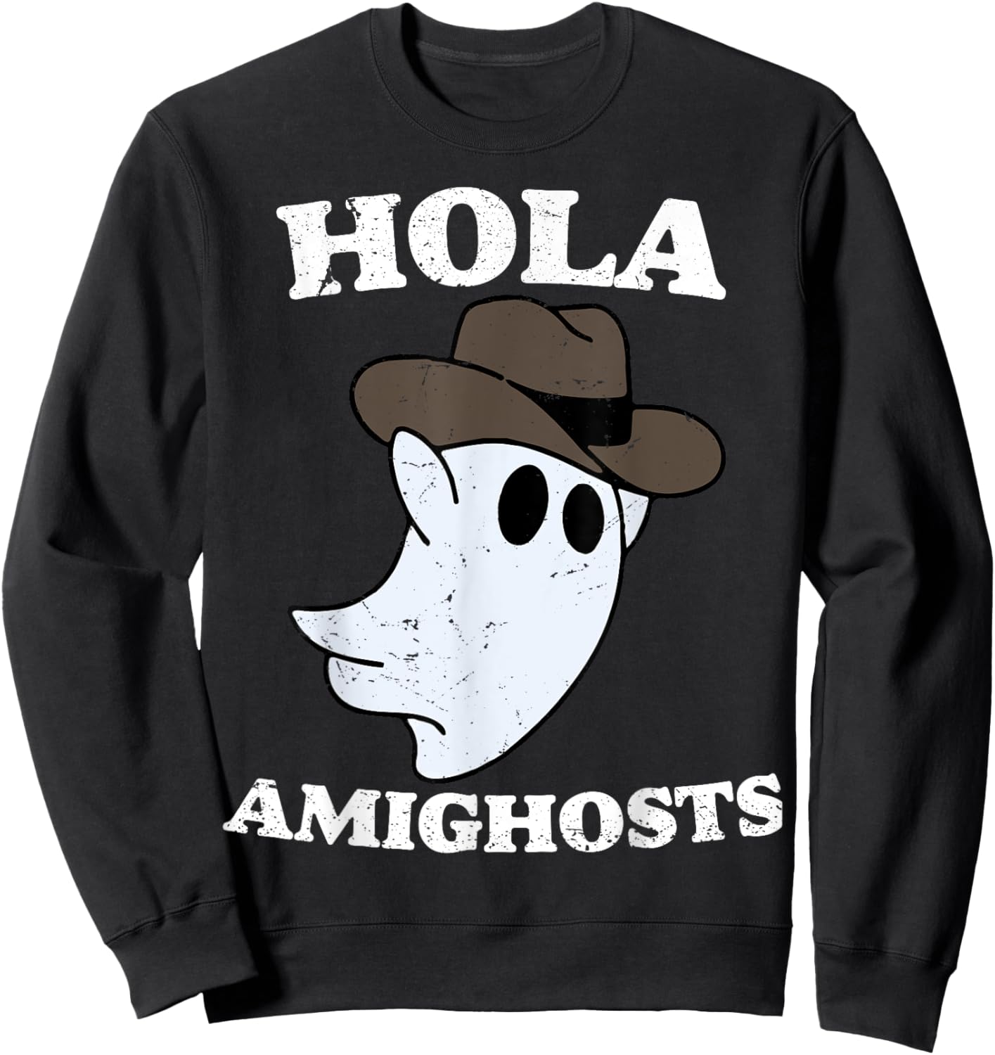 Hola Amighosts Funny Spanish Halloween Cowboy Cute Ghost Sweatshirt - Sweatshirt | Black