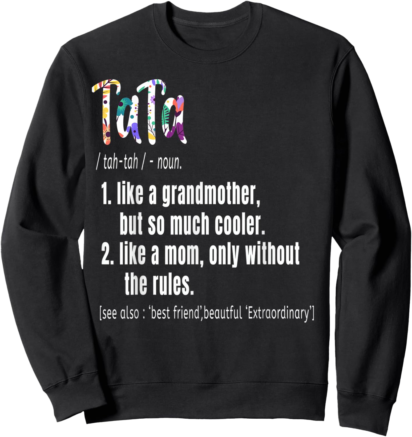 TaTa Definition Mother's Day & Birthday gift Grandmother Sweatshirt - Sweatshirt | Black