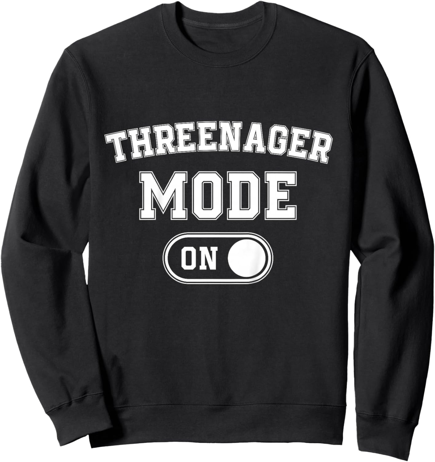 Threenager Mode On 3Rd Birthday Gifts Third Bday 3 Years Old Sweatshirt - Sweatshirt | Black