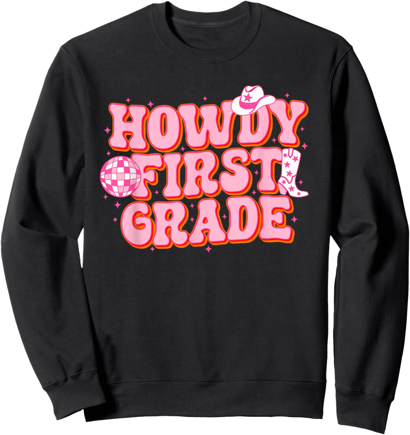 Howdy First Grade Cowgirl Teacher 1st Grade Back To School Sweatshirt - Sweatshirt | Black