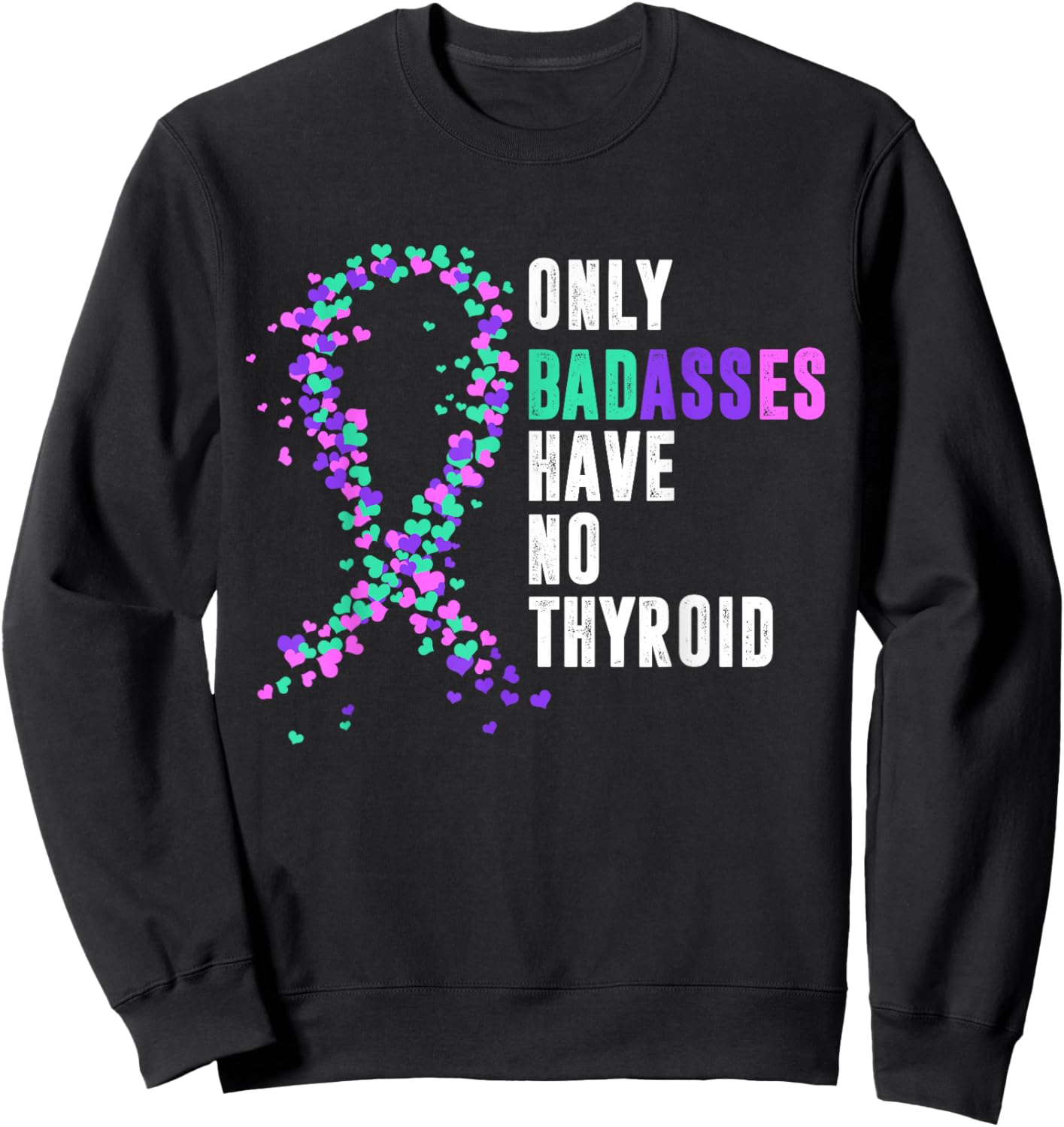Thyroid Cancer Ribbon Thyroidectomy Removal Surgery Badasses Sweatshirt - Sweatshirt | Black
