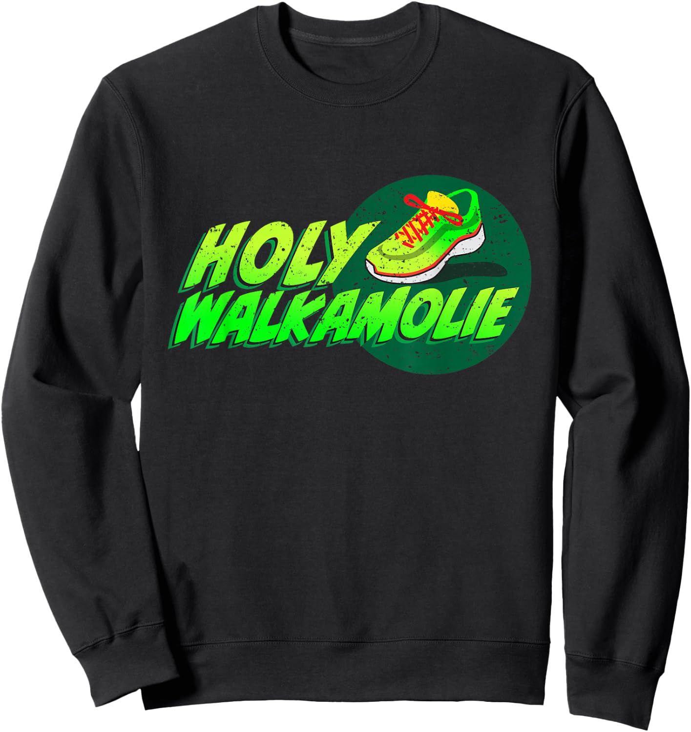 Holy Walkamole! Sweatshirt - Sweatshirt | Black