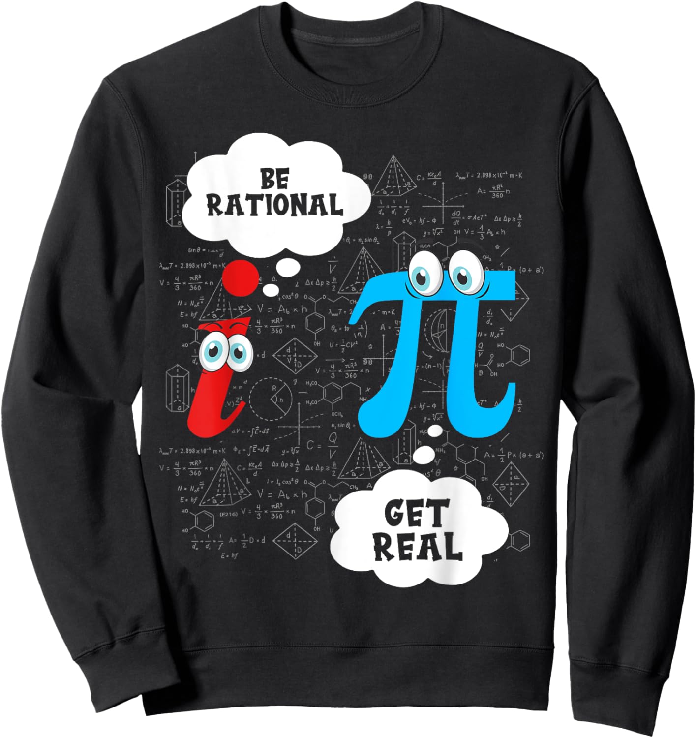 Funny Be Rational Get Real Cute Math Pun Statistics Sweatshirt - Sweatshirt | Black
