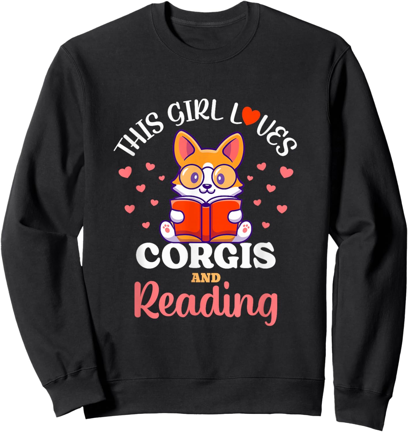 This Girl Loves Corgis and Reading Dog Design Sweatshirt - Sweatshirt | Black