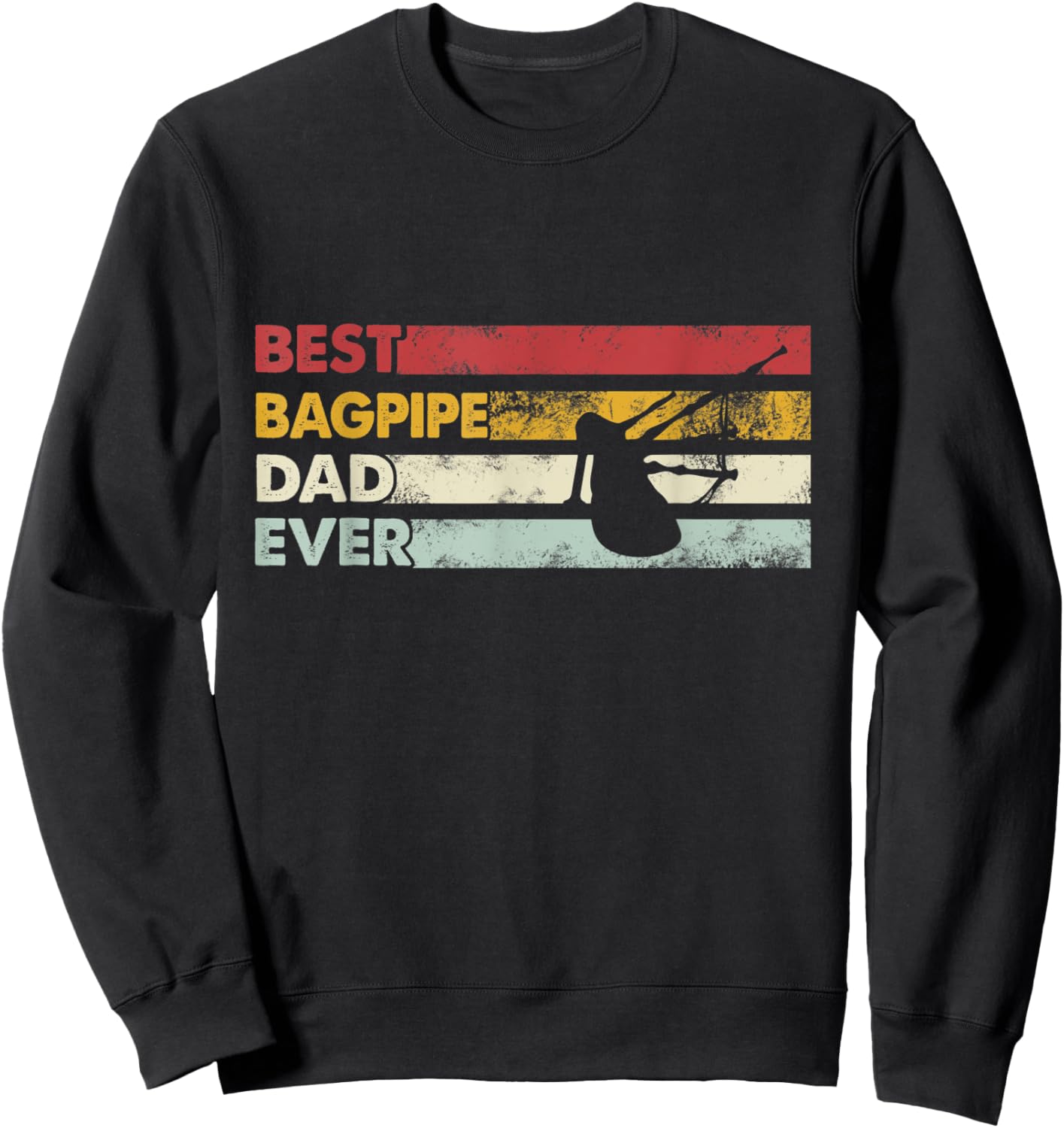 Best Dad Ever - Father Vintage Bagpipe Sweatshirt - Sweatshirt | Black