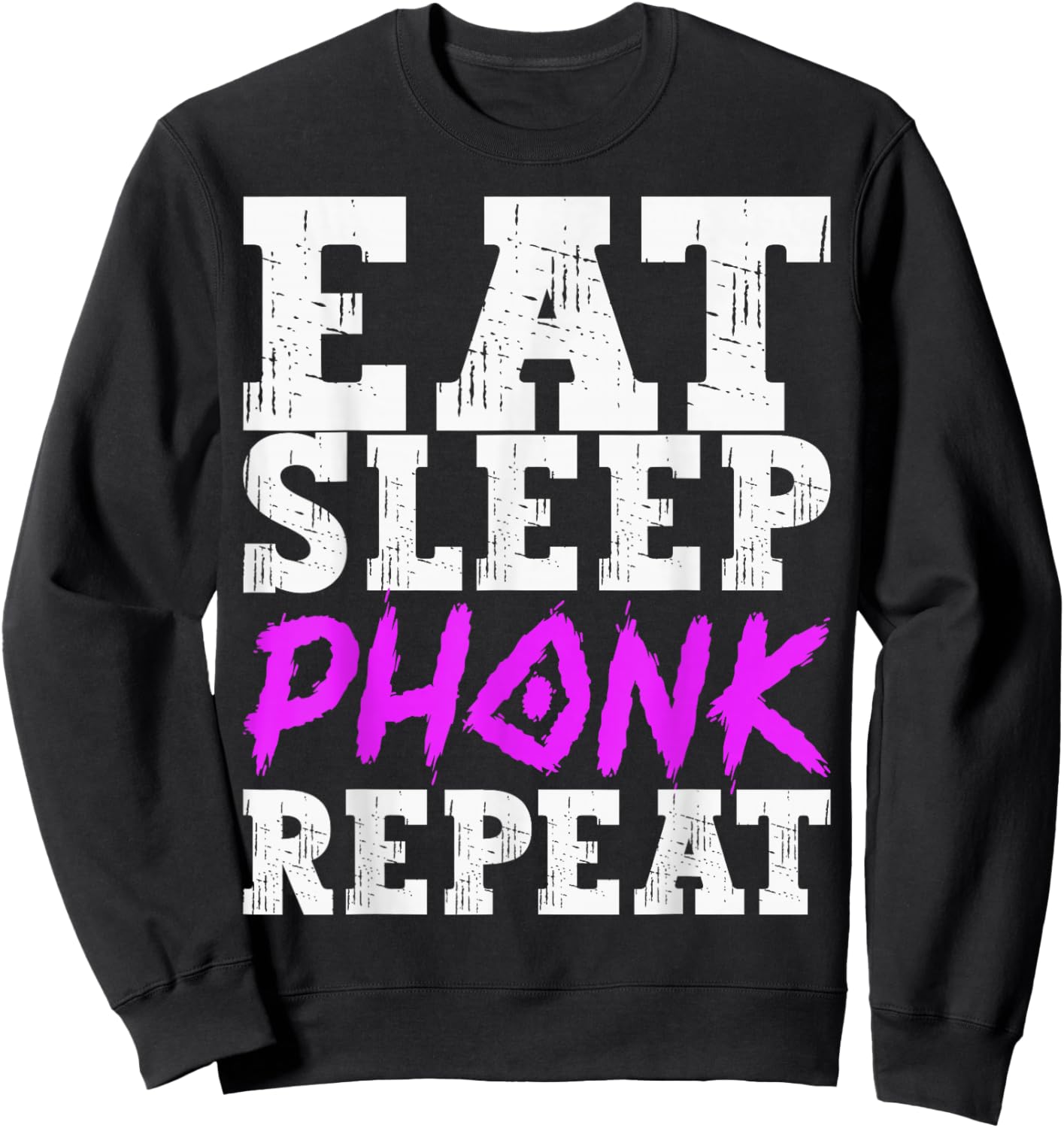 Eat Sleep Phonk Repeat Phonky Trap Lo-Fi Music Sweatshirt - Sweatshirt | Black