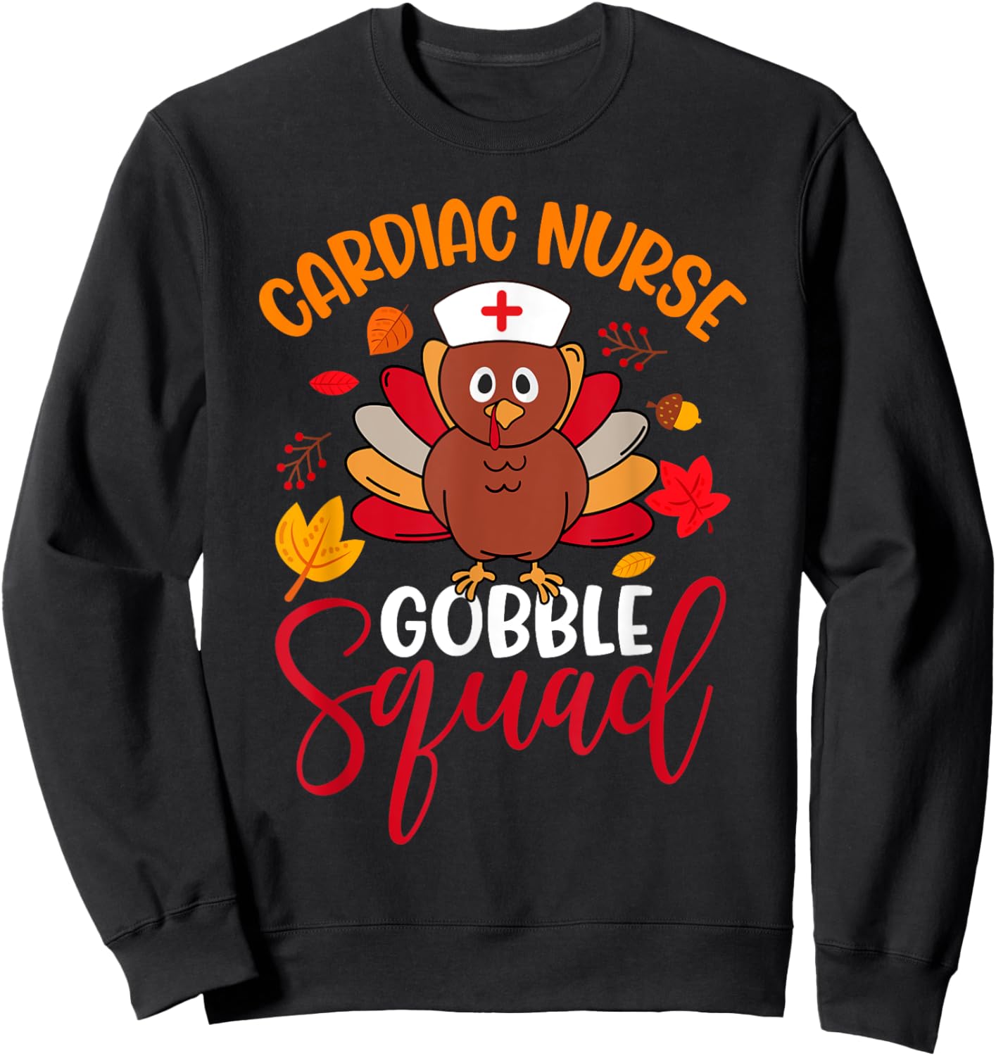 Cardiac Nurse Gobble Squad Cute Turkey Thanksgiving Matching Sweatshirt - Sweatshirt | Black