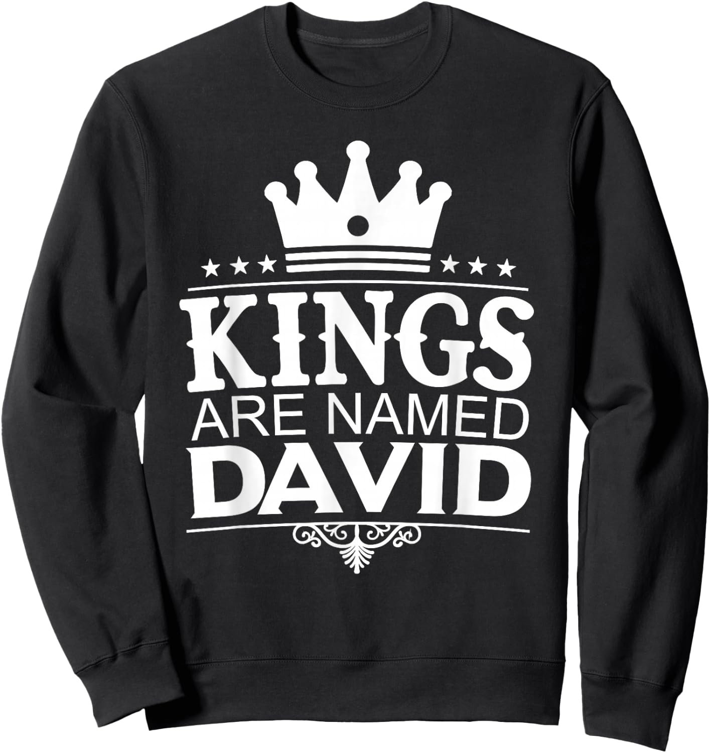 Kings Are Named DAVID Funny Personalized Name Joke Men Gift Sweatshirt - Sweatshirt | Black