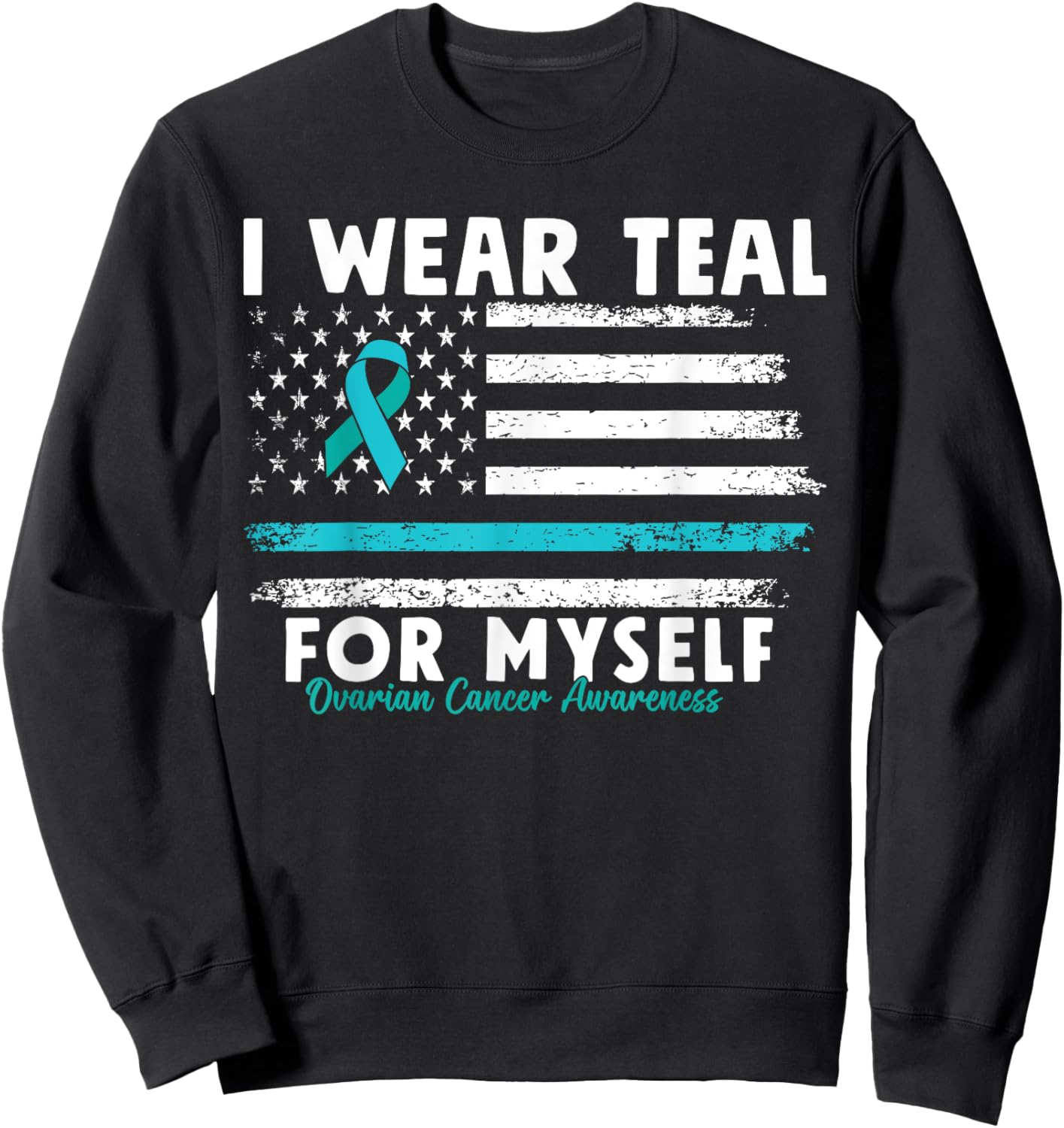 American Flag Teal Ribbon Ovarian Cancer Awareness Sweatshirt - Sweatshirt | Black