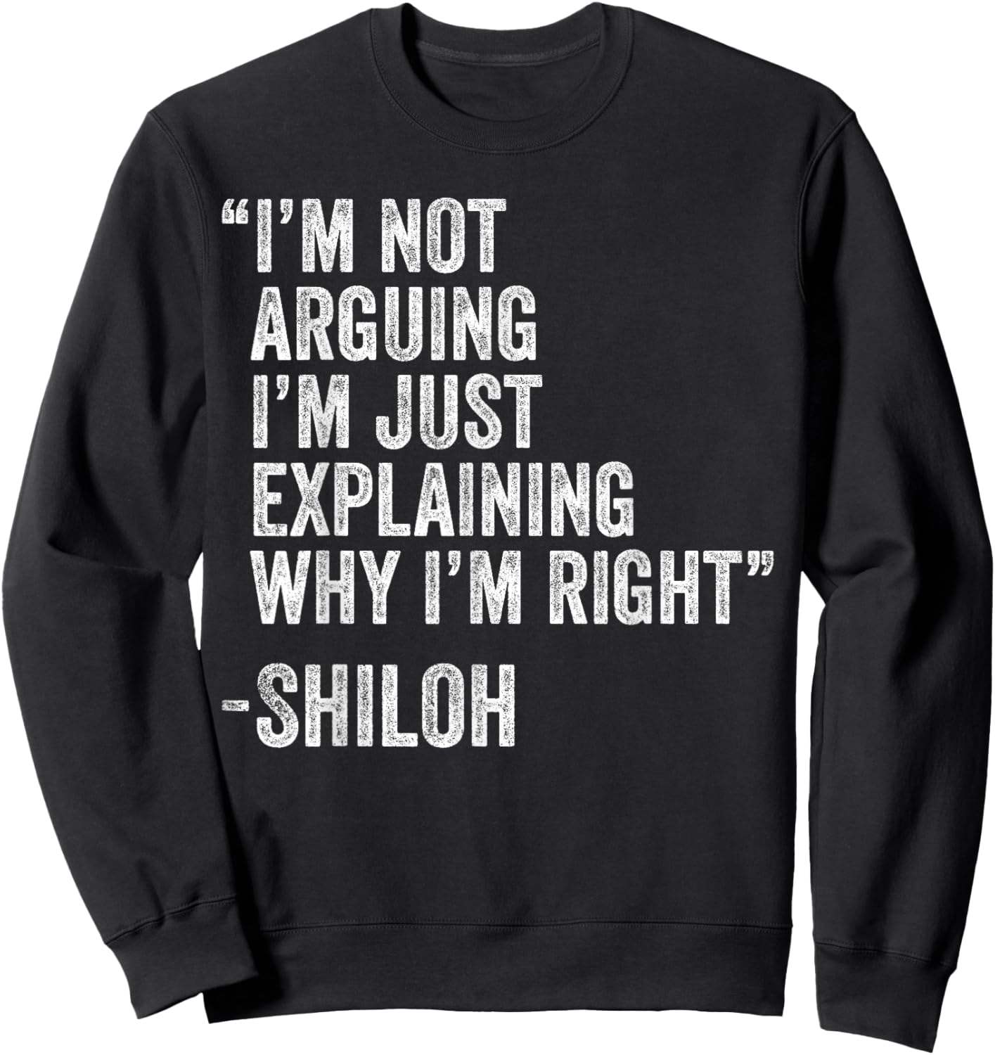 Shiloh Quote Funny Birthday Custom Name Idea Engineer Sweatshirt - Sweatshirt | Black