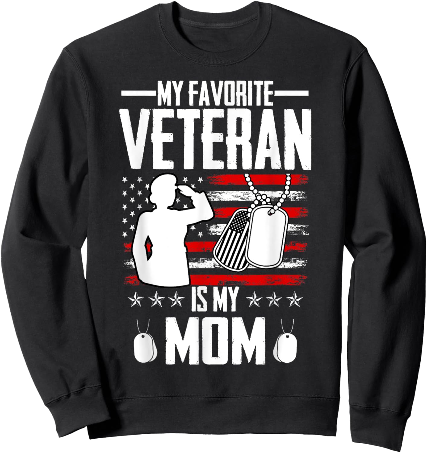 My Favorite Veteran Is My Mom Usa Flag Vintage Men Women Sweatshirt - Sweatshirt | Black
