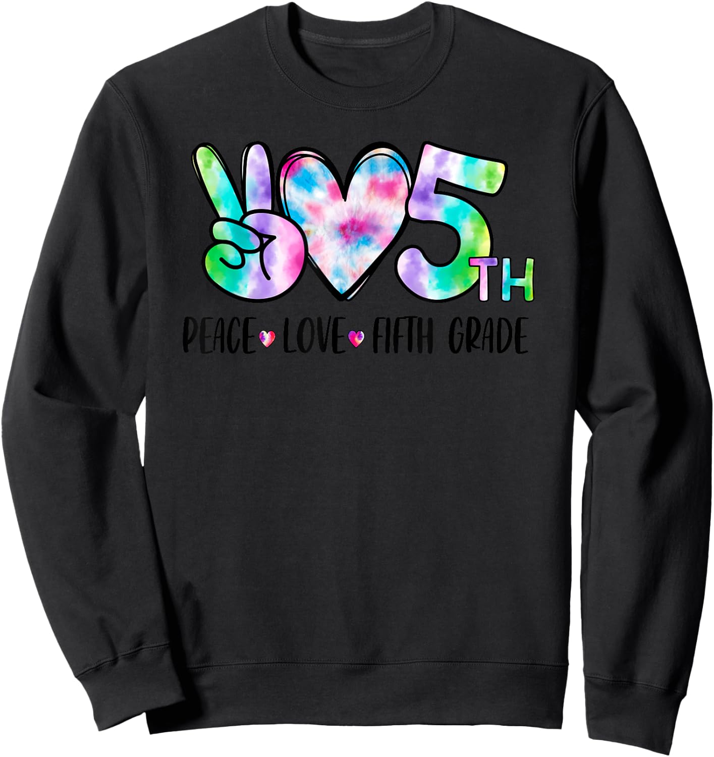Peace Love Fifth Grade 5th First Day Of School Team Teacher Women Girls Kids Sweatshirt - Sweatshirt | Black