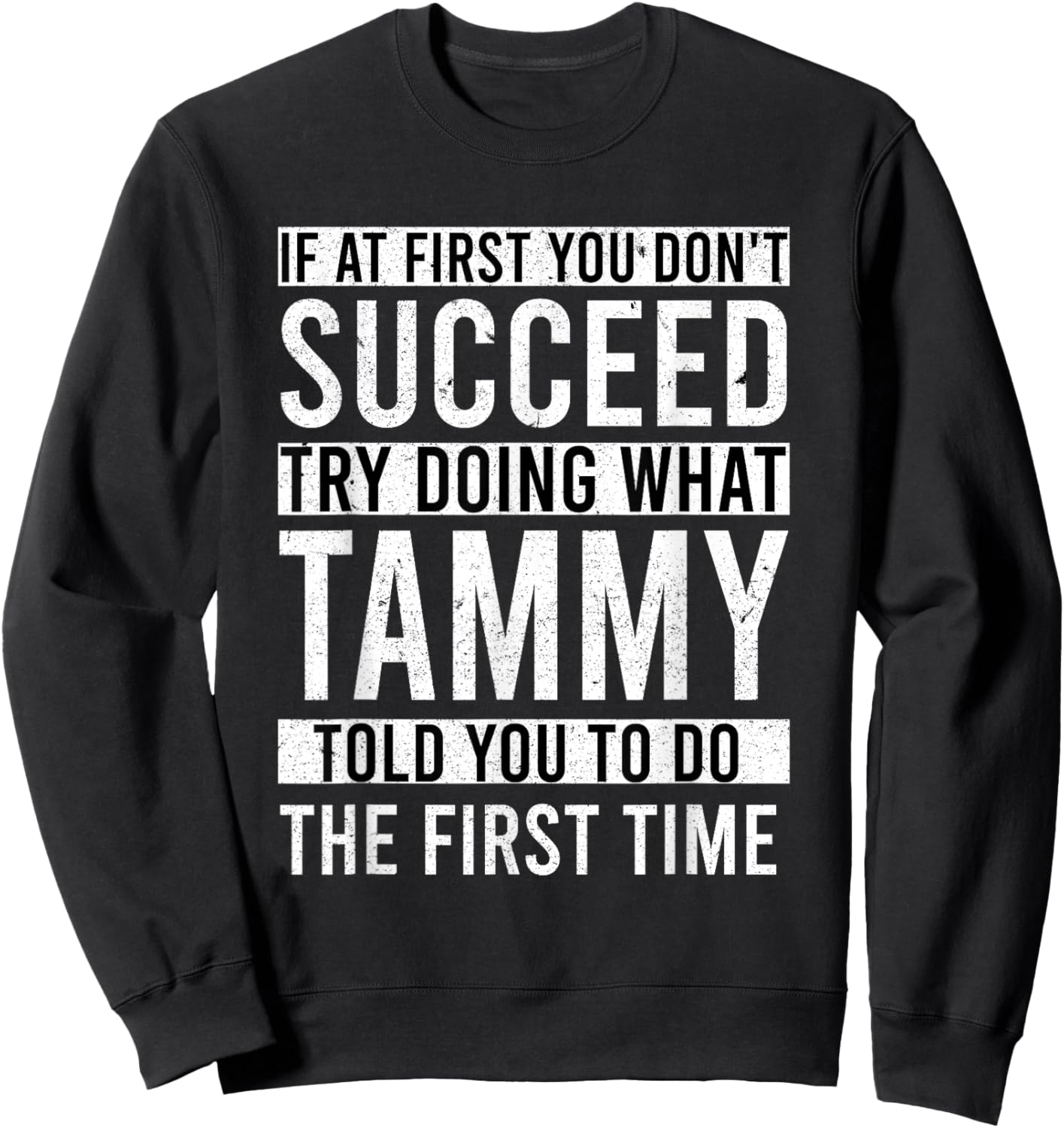 TAMMY Told Custom Name Idea , Black, Small Sweatshirt - Sweatshirt | Black