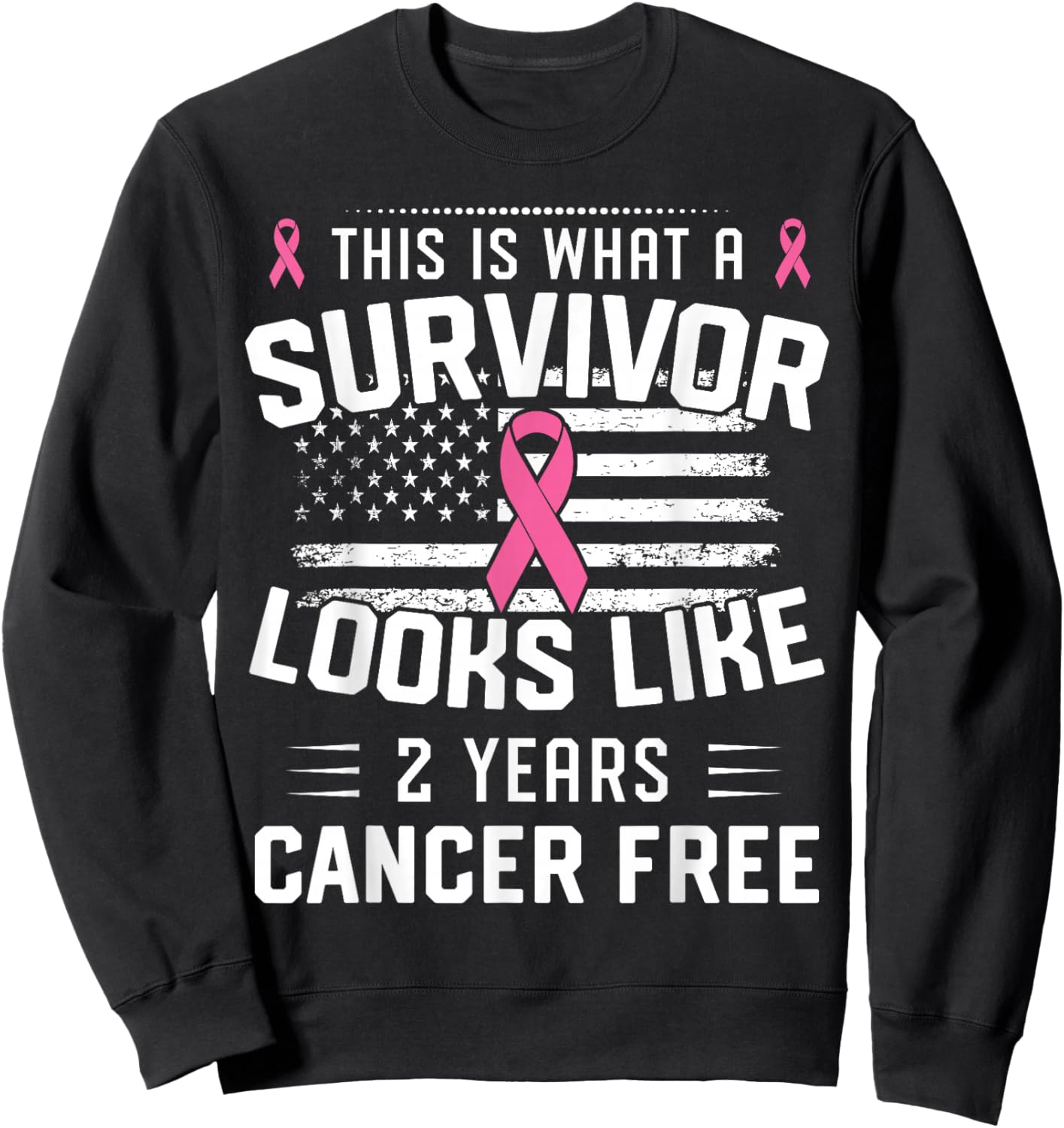Breast Cancer 2 Years Survivor Of Being Breast Cancer Free Sweatshirt - Sweatshirt | Black