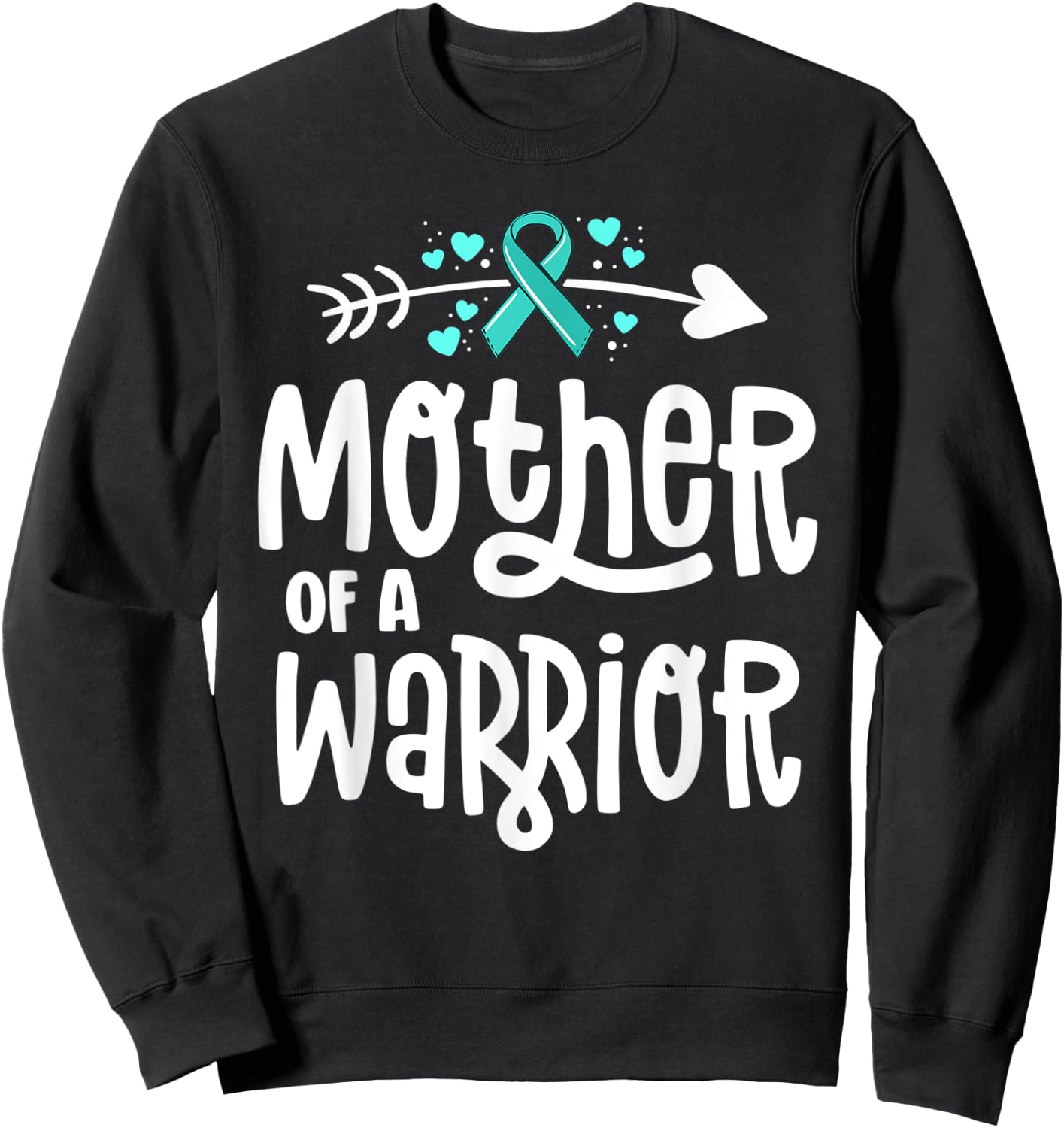 Mother Of A Warrior Ovarian Cancer Shirts For Family Teal Sweatshirt - Sweatshirt | Black