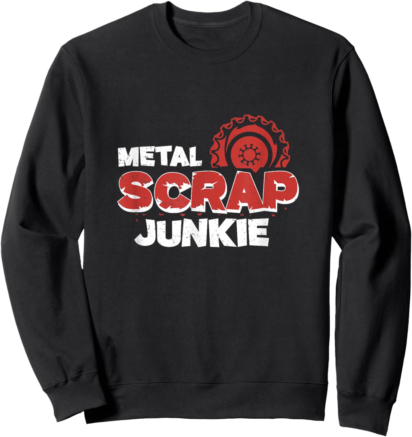 Metal Scrap Junkie Cool Metal Scrap Collector Metal Scrapper Sweatshirt - Sweatshirt | Black