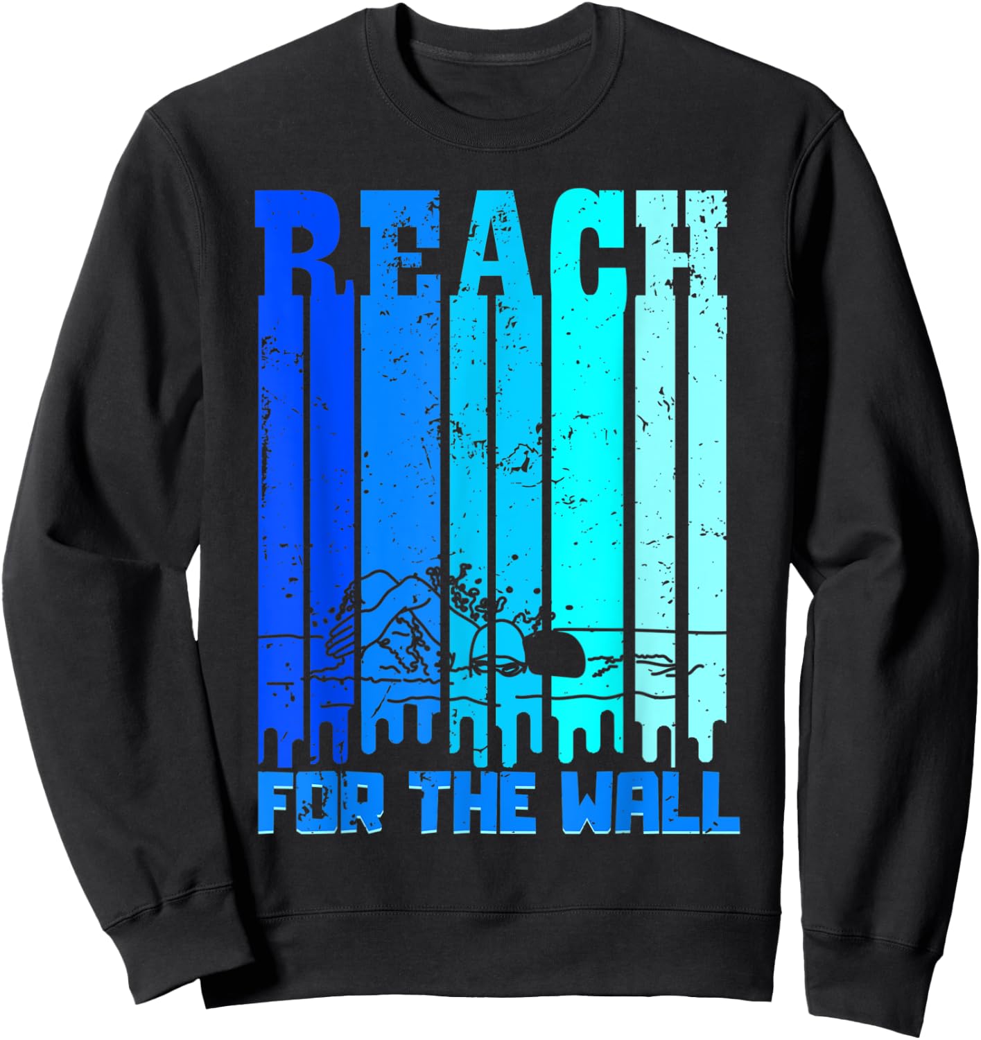 Reach For The Wall Swimmer Shirt Sweatshirt - Sweatshirt | Black