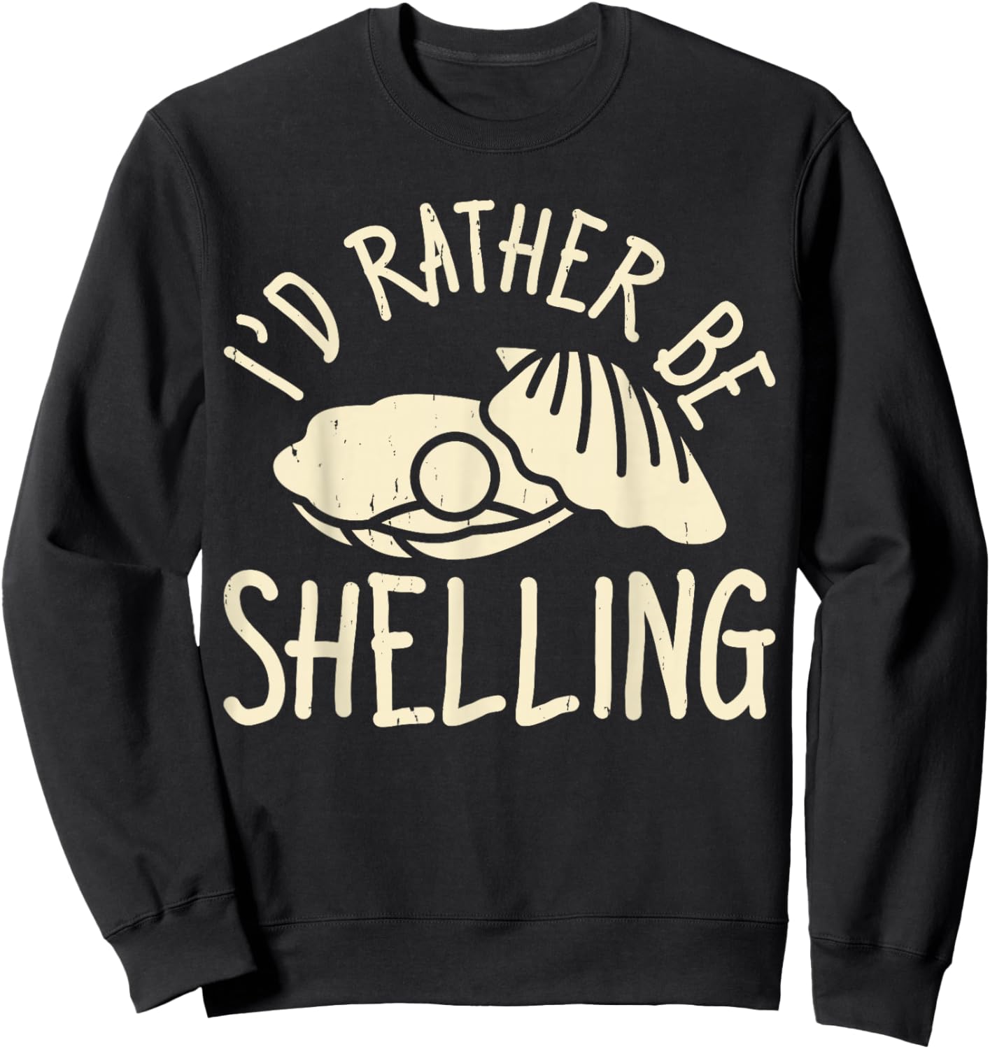 I'd Rather Be Shelling Sweatshirt - Sweatshirt | Black