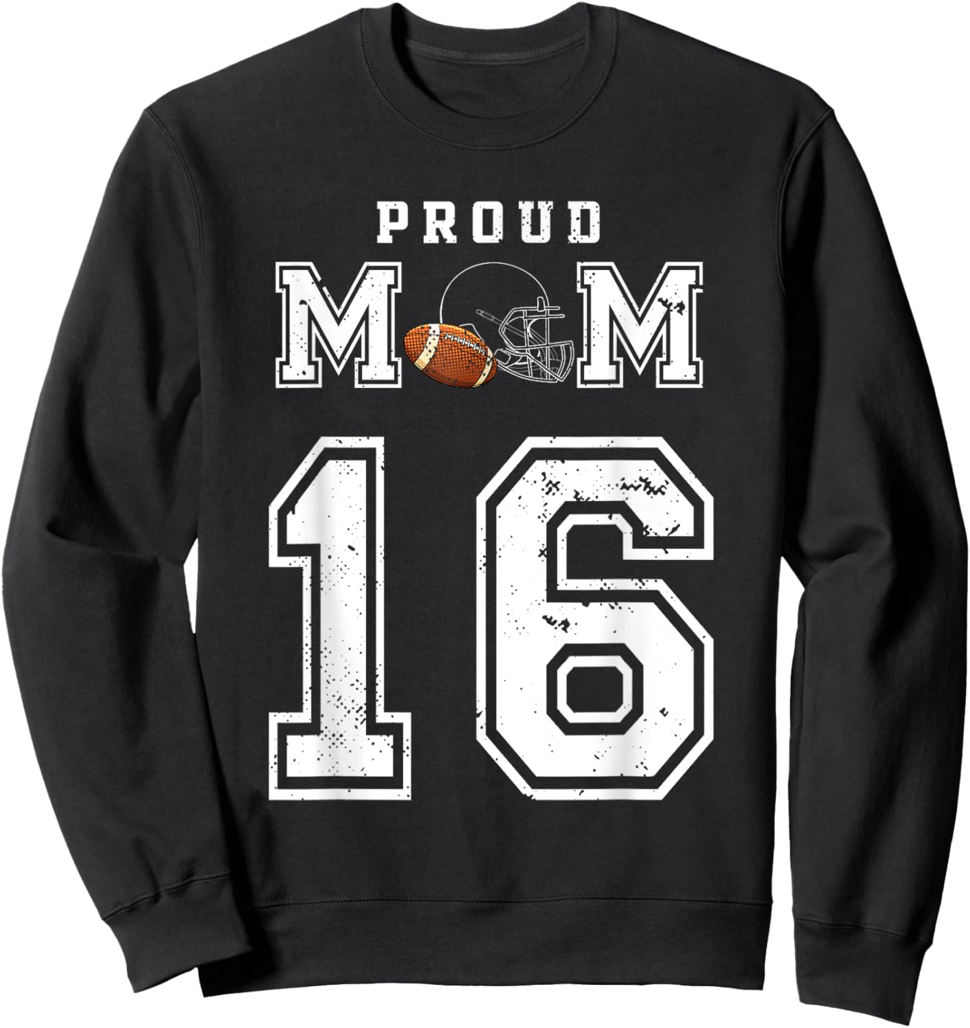 Custom Proud Football Mom Number 16 Personalized Sweatshirt - Sweatshirt | Black