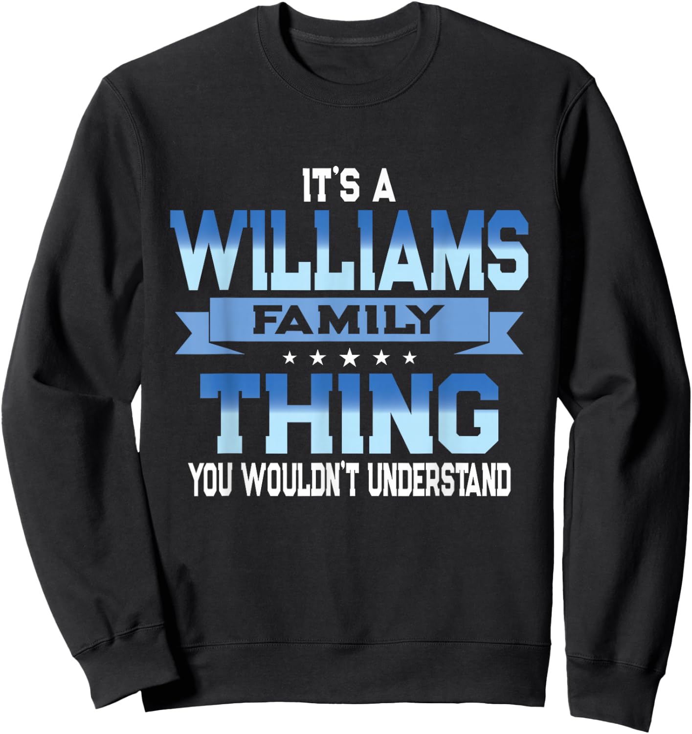 Funny Williams Family Reunion Matching Vacation Sweatshirt - Sweatshirt | Black