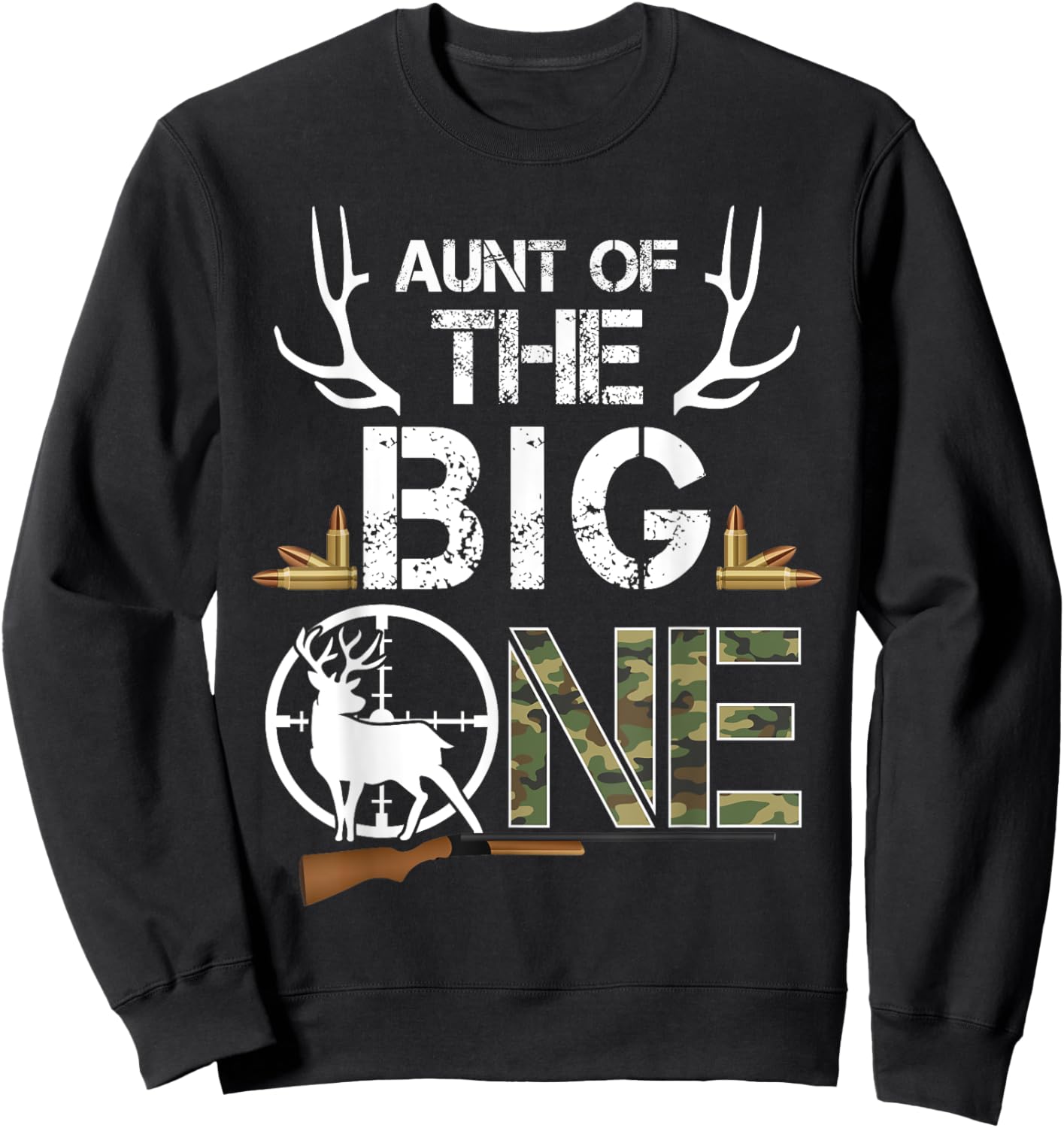 Aunt of The Big One Birthday Boy Deer Hunter Camouflage Sweatshirt - Sweatshirt | Black