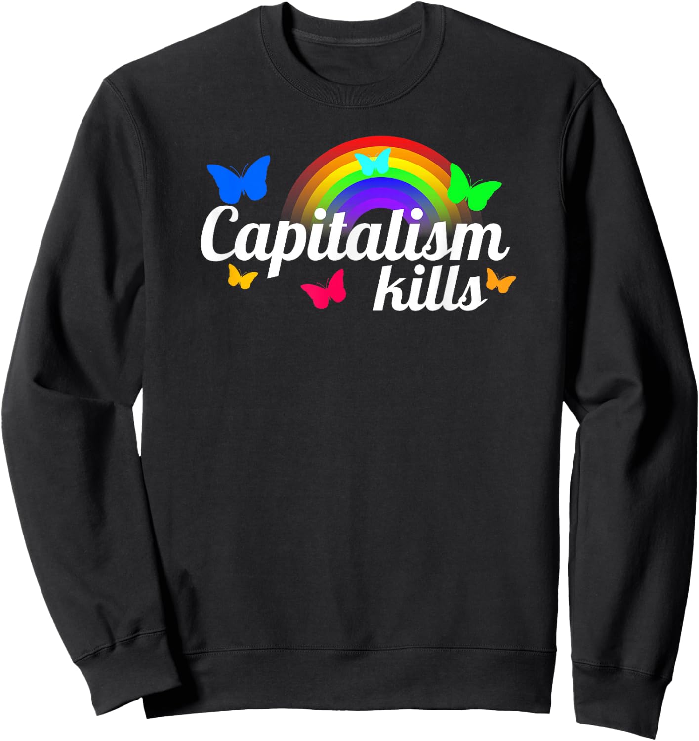 Capitalism Kills Ironic Anti Capitalist Sweatshirt - Sweatshirt | Black