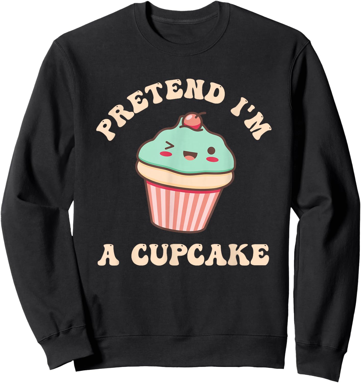 Pretend I'm A Cupcake Lover Quick Lazy Halloween Costume Fan Sweatshirt - Sweatshirt | Black
