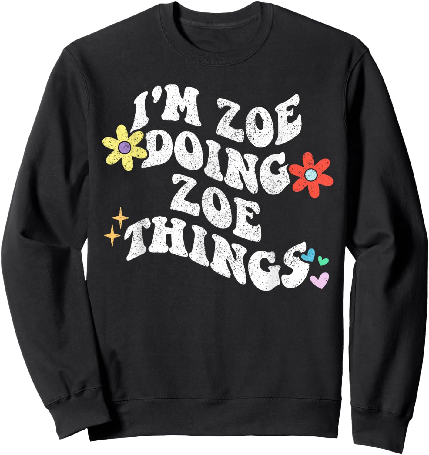 Retro Groovy Im ZOE Doing ZOE Things Funny Mother's Day Sweatshirt - Sweatshirt | Black