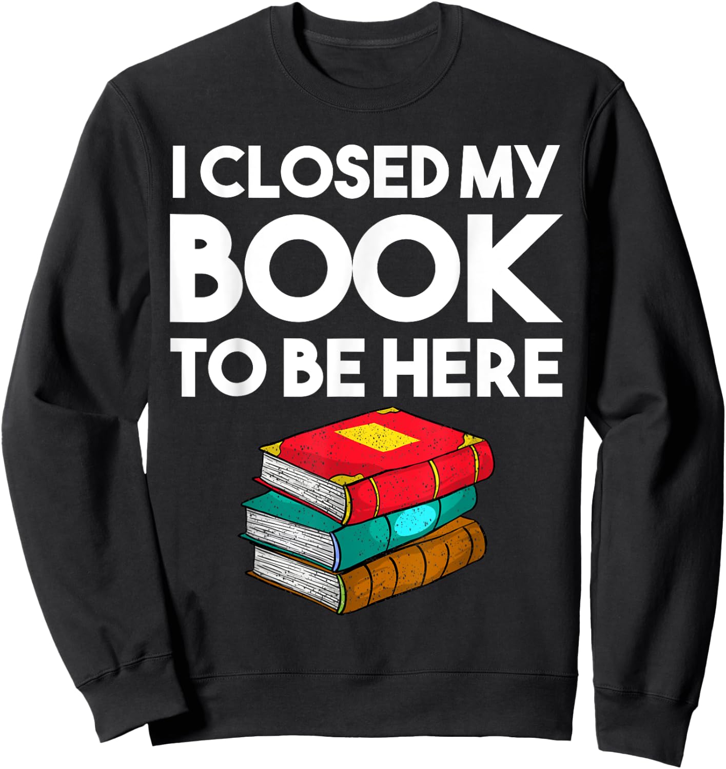 Book Lover Gift Women Reader Funny Cool Librarian Sweatshirt - Sweatshirt | Black